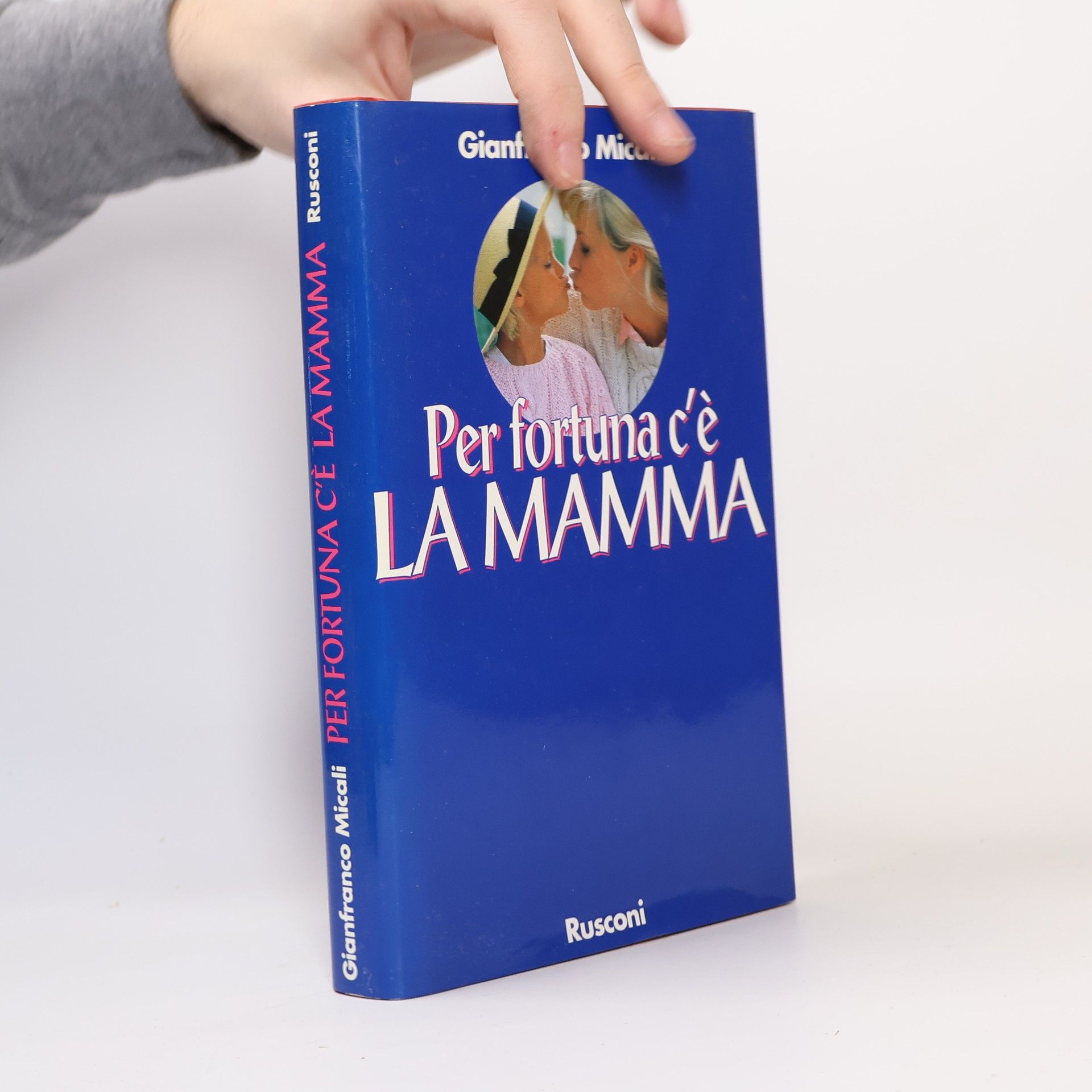 Gianfranco Micali Per fortuna c'è la mamma