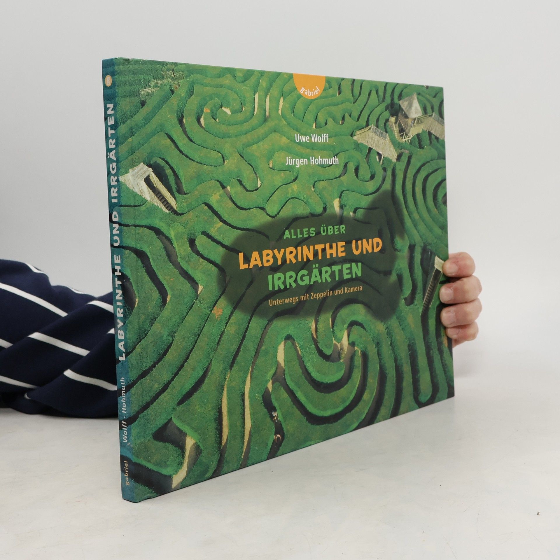 Uwe Wolff Alles über Labyrinthe und Irrgärten