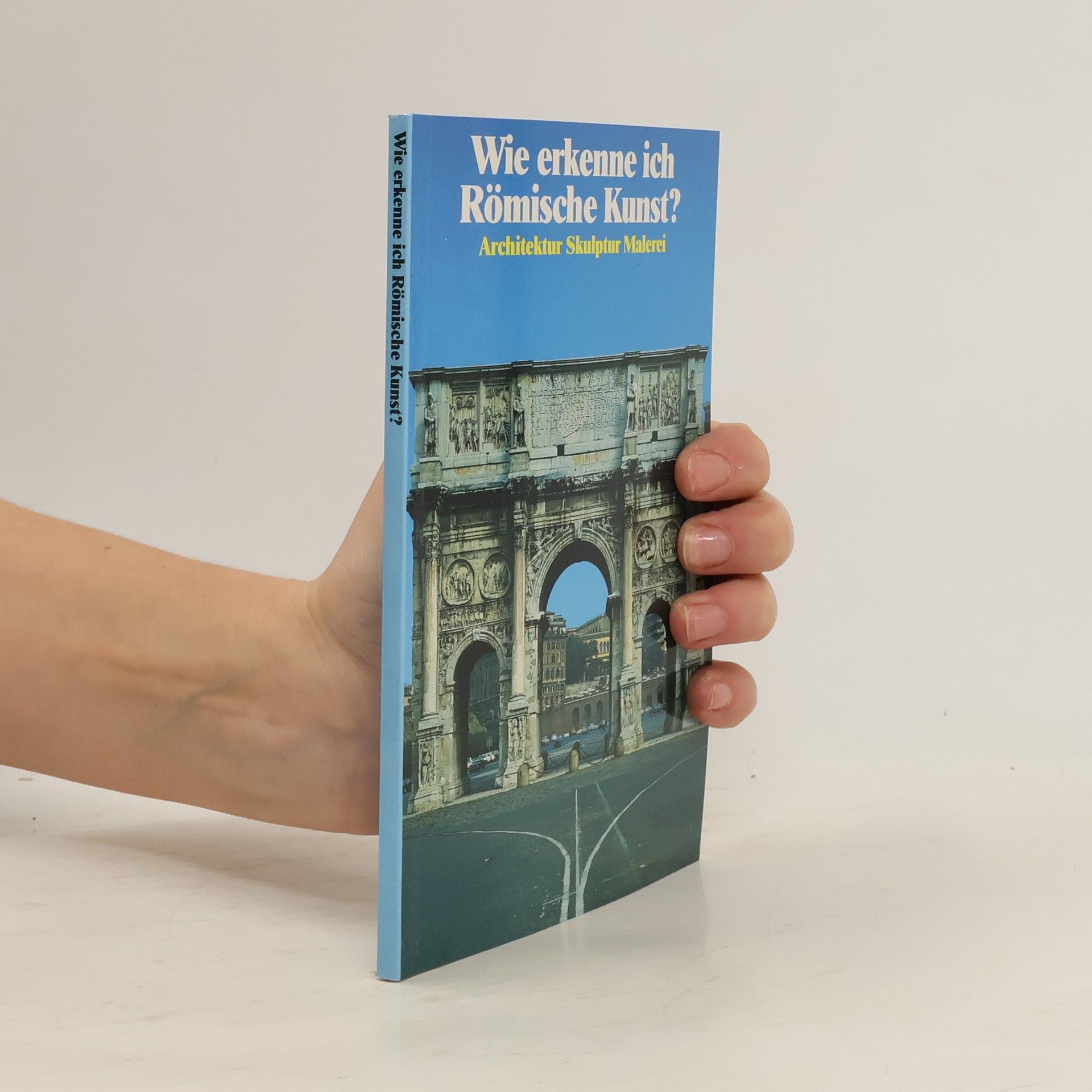 Autorenkollektiv Wie erkenne ich Römische Kunst?