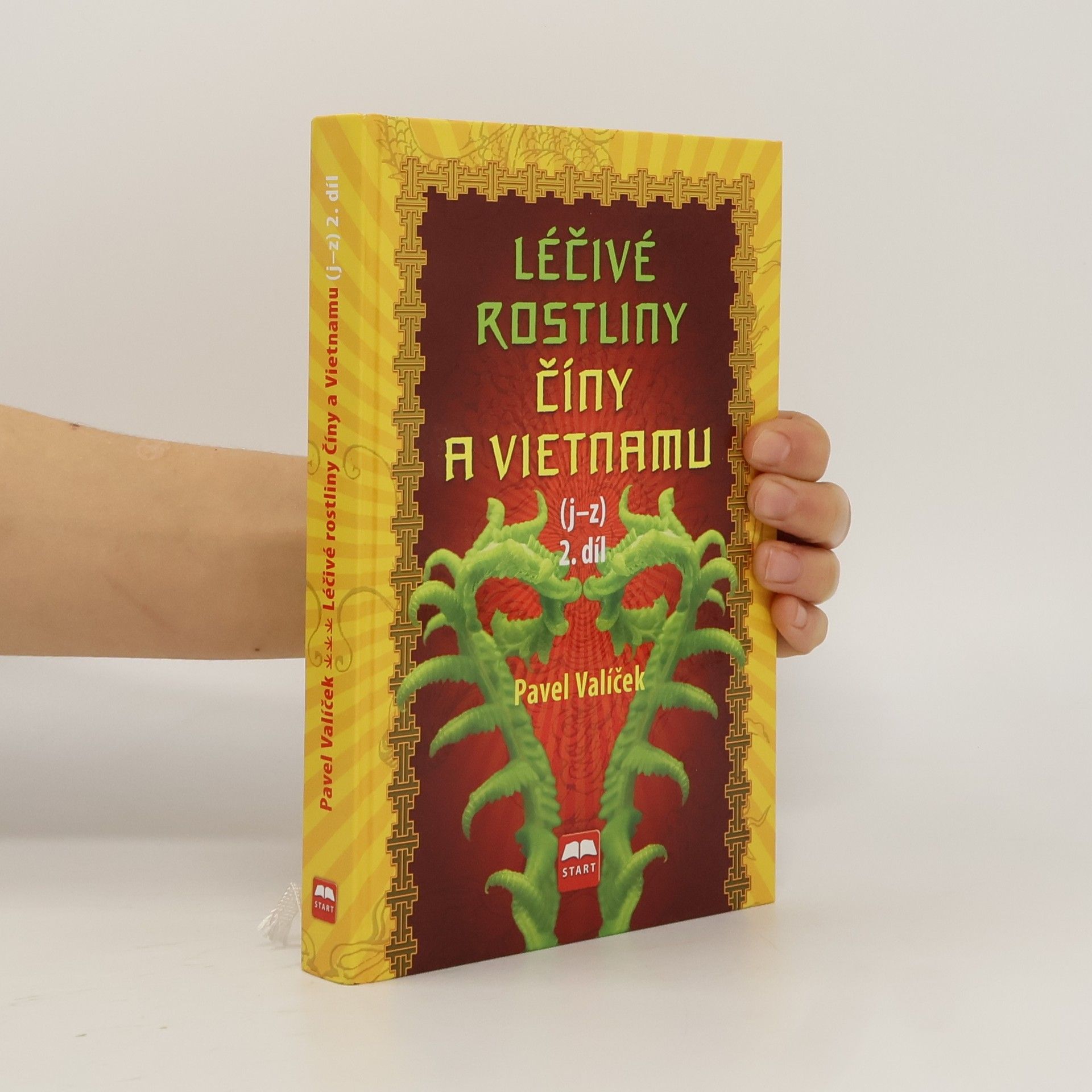 Pavel Valíček Léčivé rostliny Číny a Vietnamu, 2. díl (j-z)