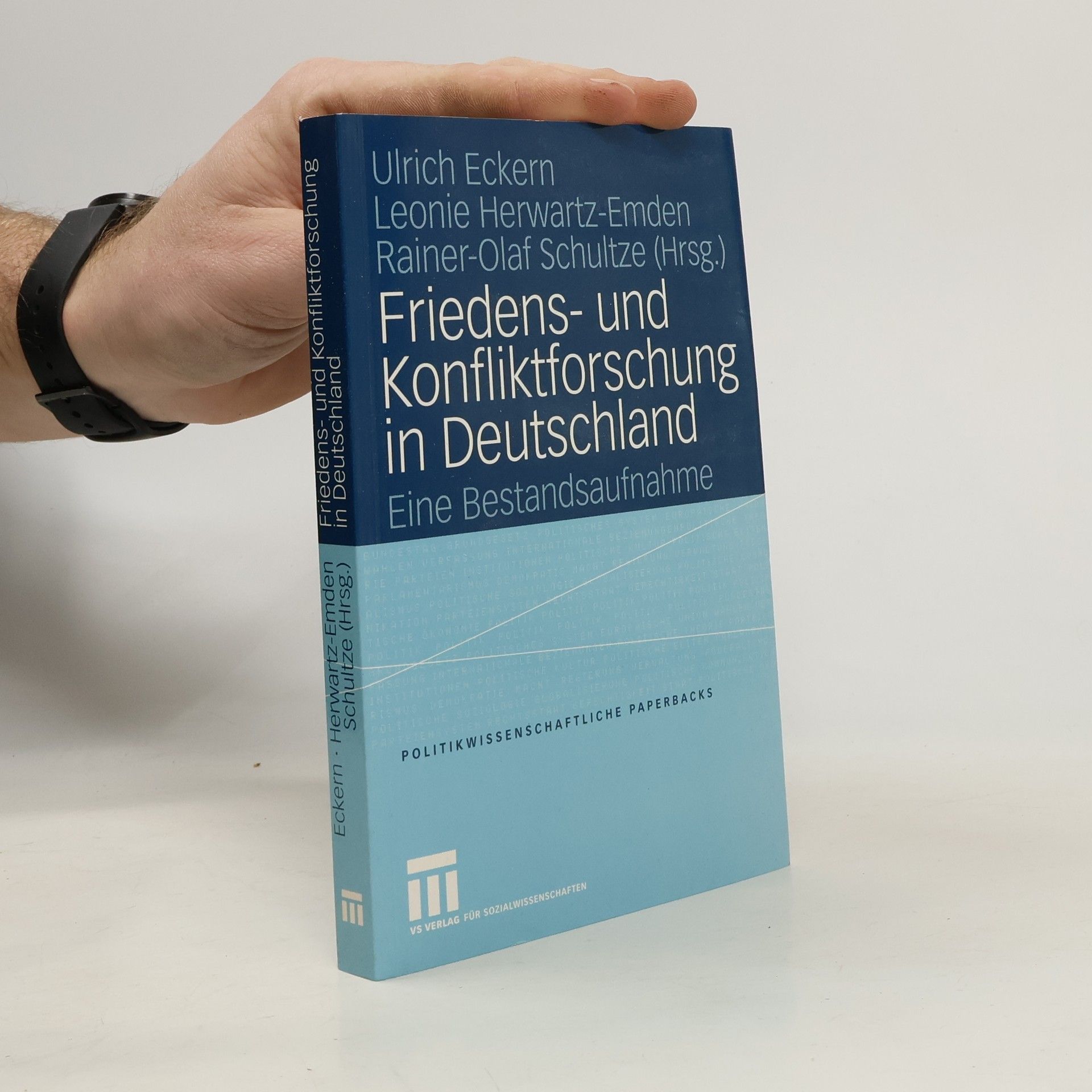 Ulrich Eckern Politikwissenschaftliche Paperbacks - 37: Friedens- und Konfliktforschung in Deutschland