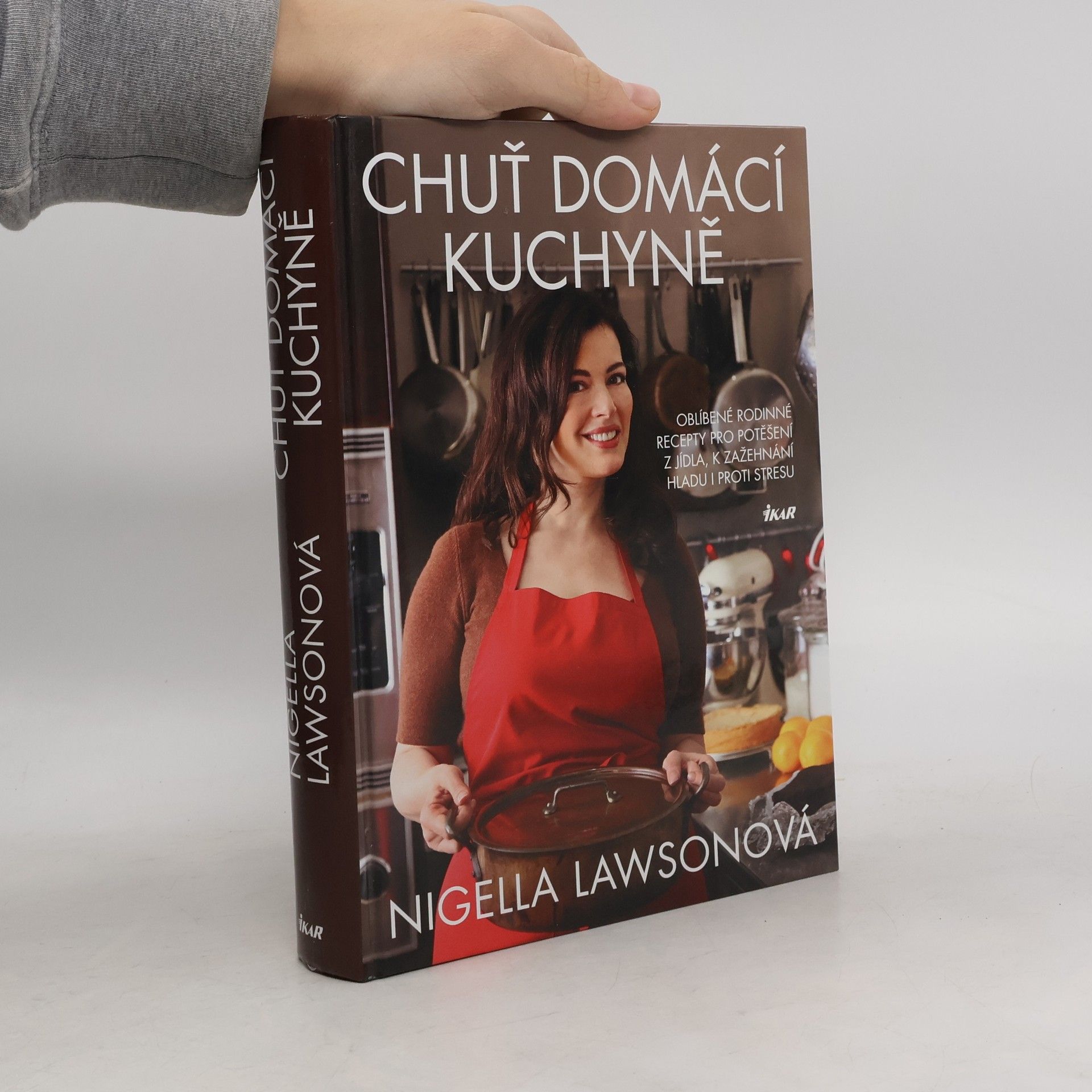 Nigella Lawson Chuť domácí kuchyně