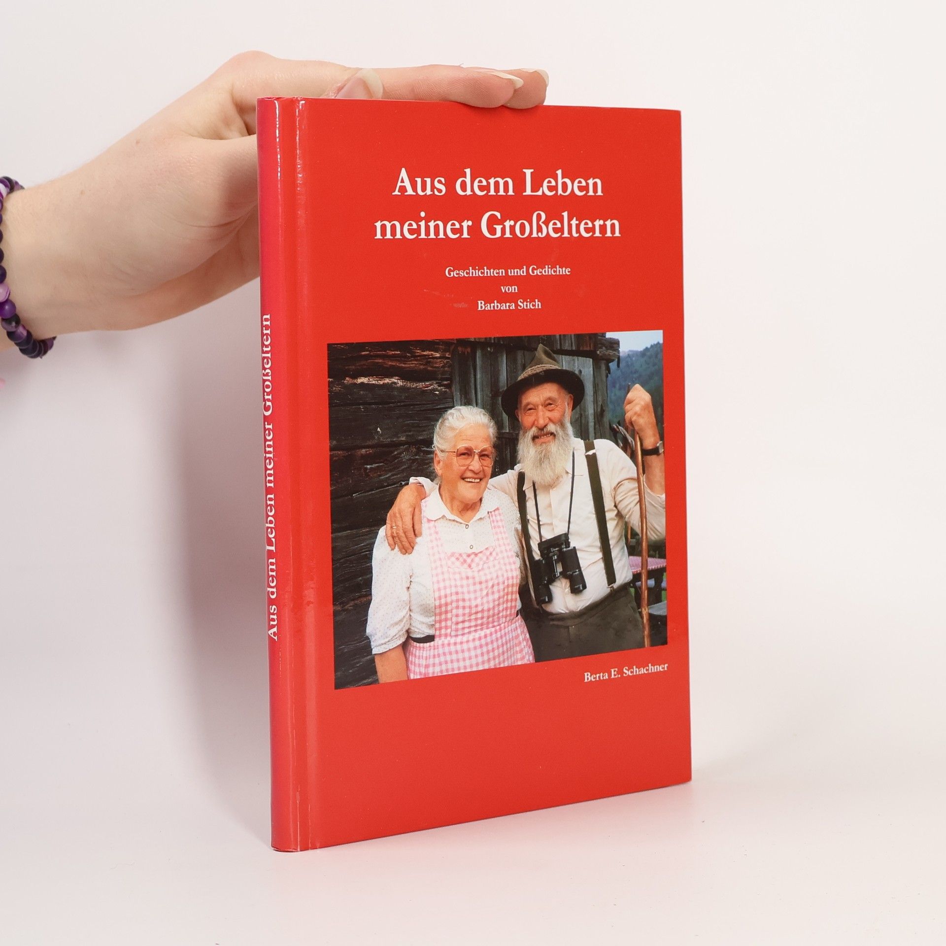 Barbara Stich Aus dem Leben meiner Großeltern