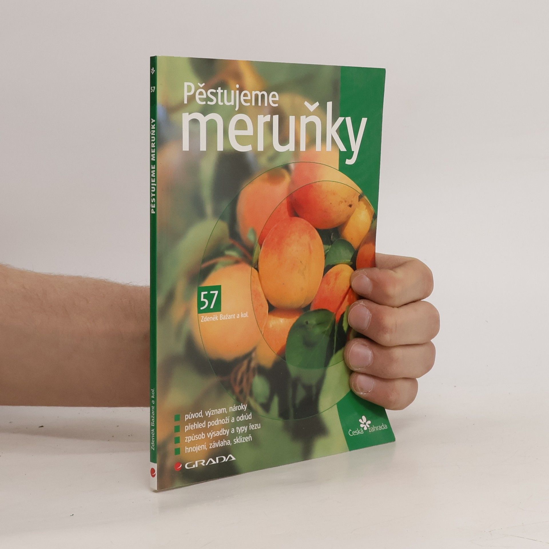 Zdeněk Bažant Pěstujeme meruňky