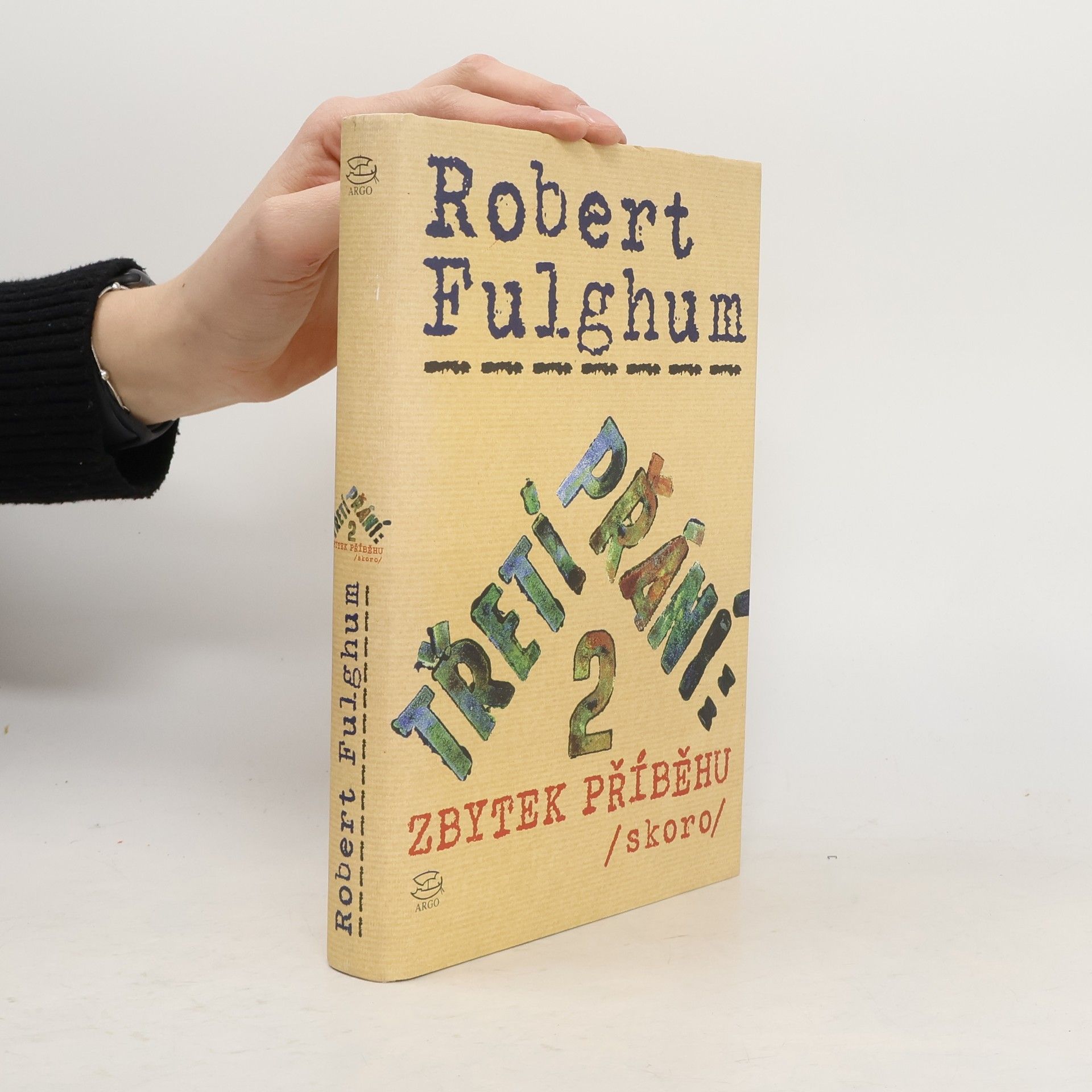 Robert Fulghum Třetí přání. Zbytek příběhu (skoro). Díl 2.