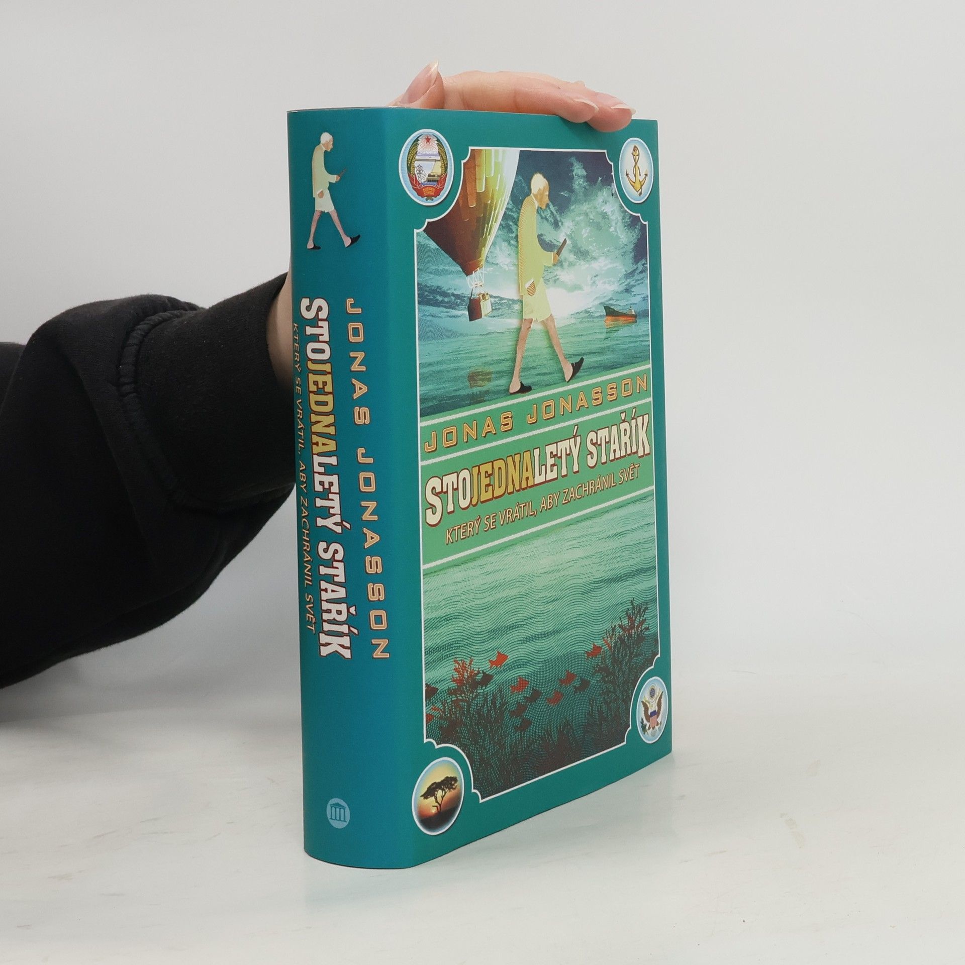 Jonas Jonasson Stojednaletý stařík, který se vrátil, aby zachránil svět