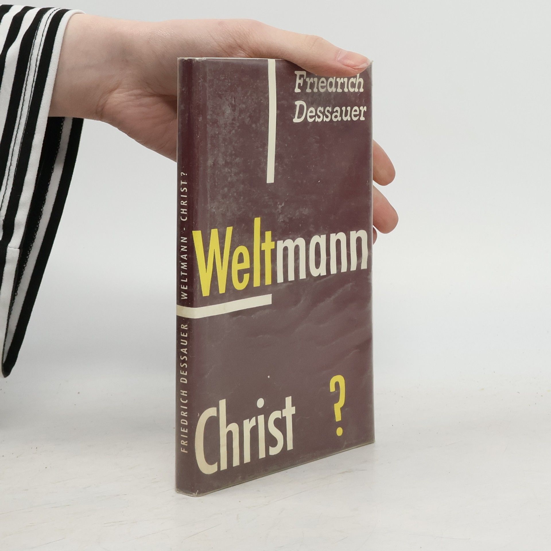 Friedrich Dessauer Weltmann - Christ?