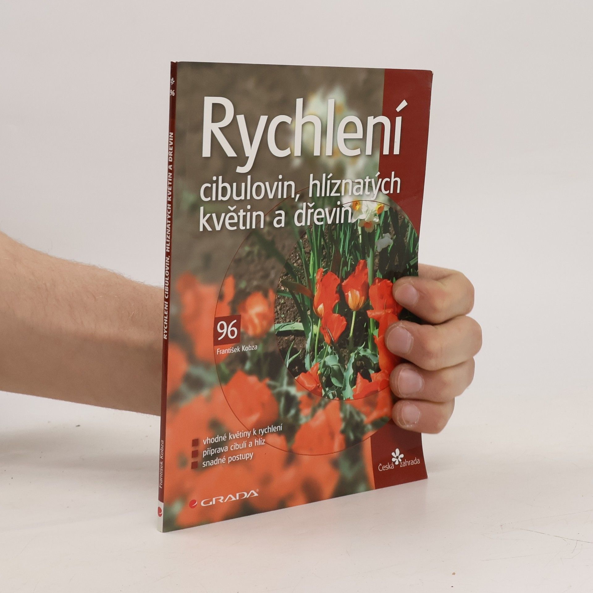 František Kobza Rychlení cibulovin, hlíznatých květin a dřevin