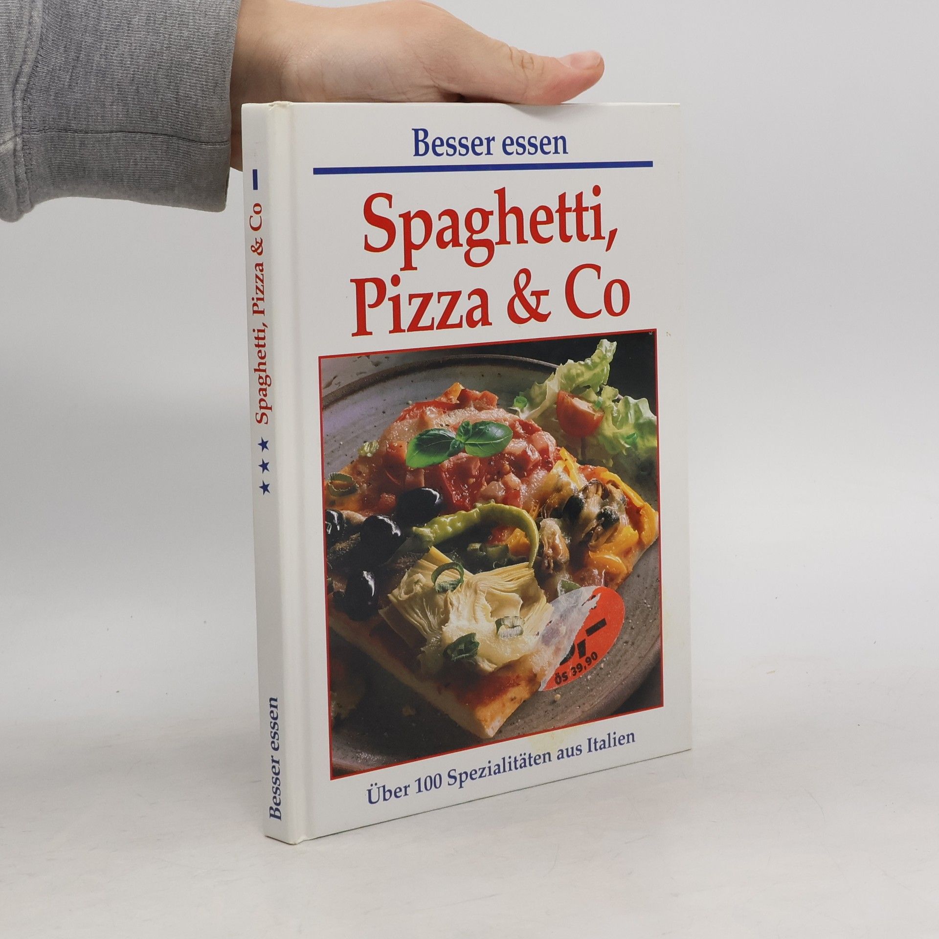AA.VV. Besser essen. Spaghetti, Pizza & Co