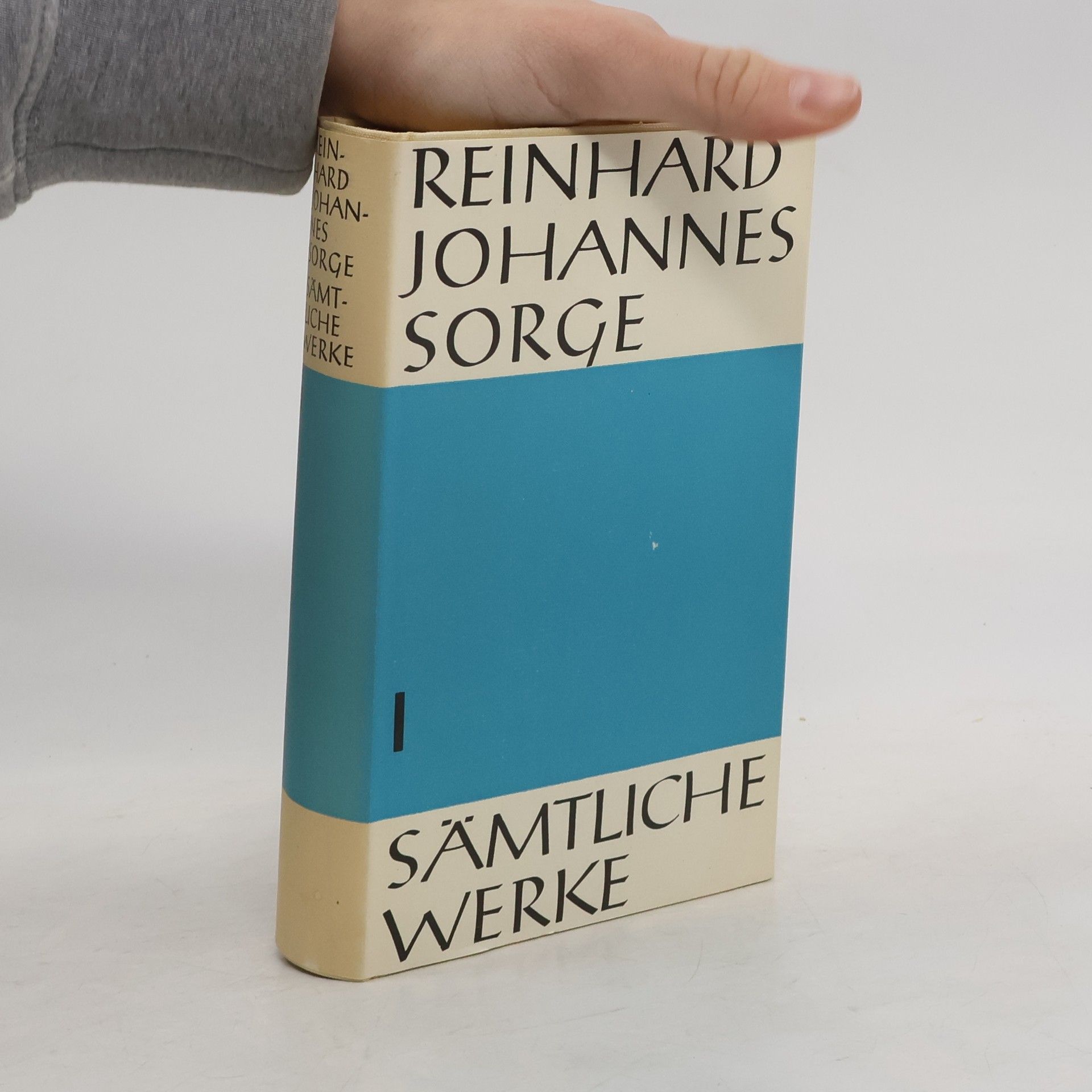 Reinhard Johannes Sorge Sämtliche Werke I
