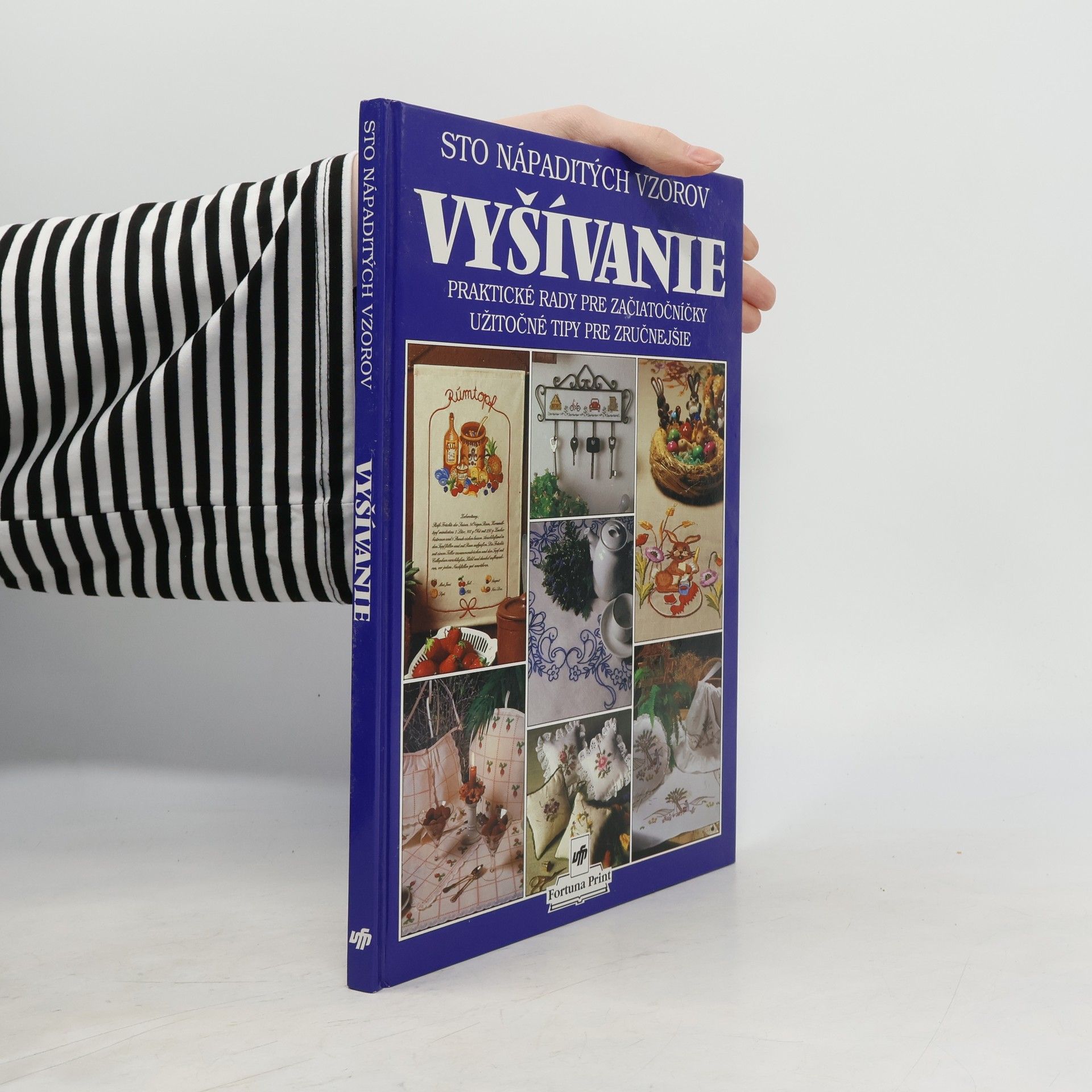 Nataša Držíková Vyšívanie: praktické rady pre začiatočníčky, užitočné tipy pre zručnejšie