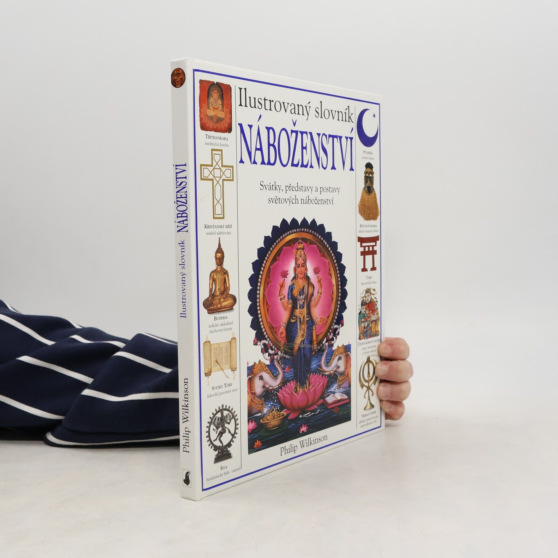 Philip Wilkinson Ilustrovaný slovník náboženství. Rituály, představy a praxe z celého světa