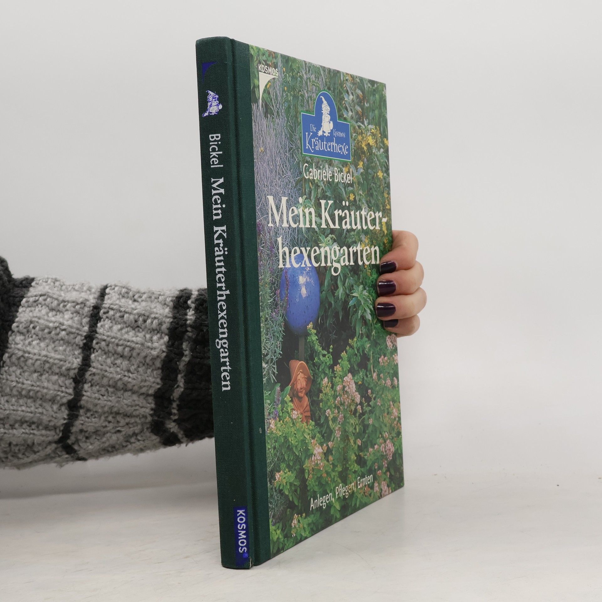 Gabriela Bickel Mein Kräuterhexengarten