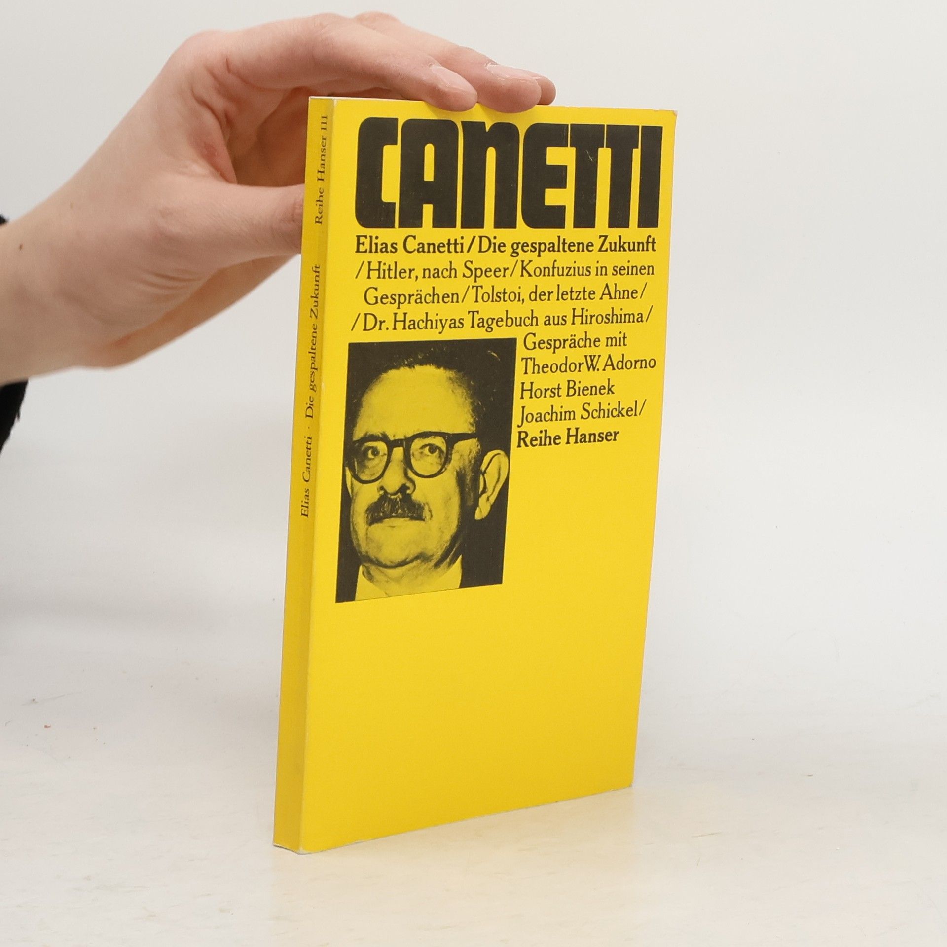 Elias Canetti Die gespaltene Zukunft