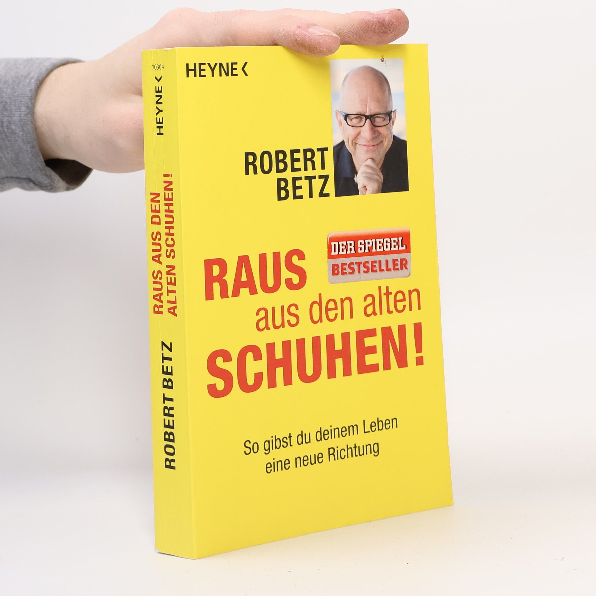 Robert Theodor Betz Raus aus den alten Schuhen!