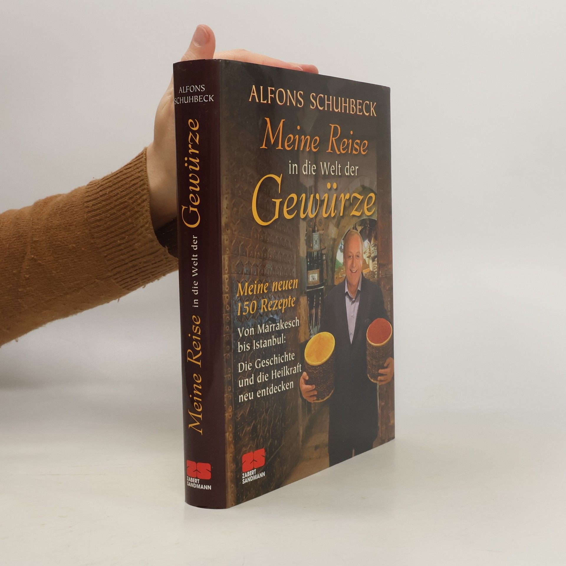 Alfons Schuhbeck Meine Reise in die Welt der Gewürze