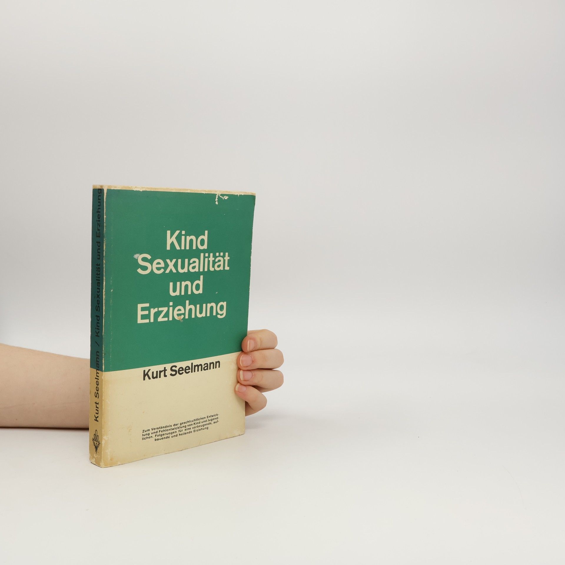Kurt Seelmann Kind, Sexualität und Erziehung