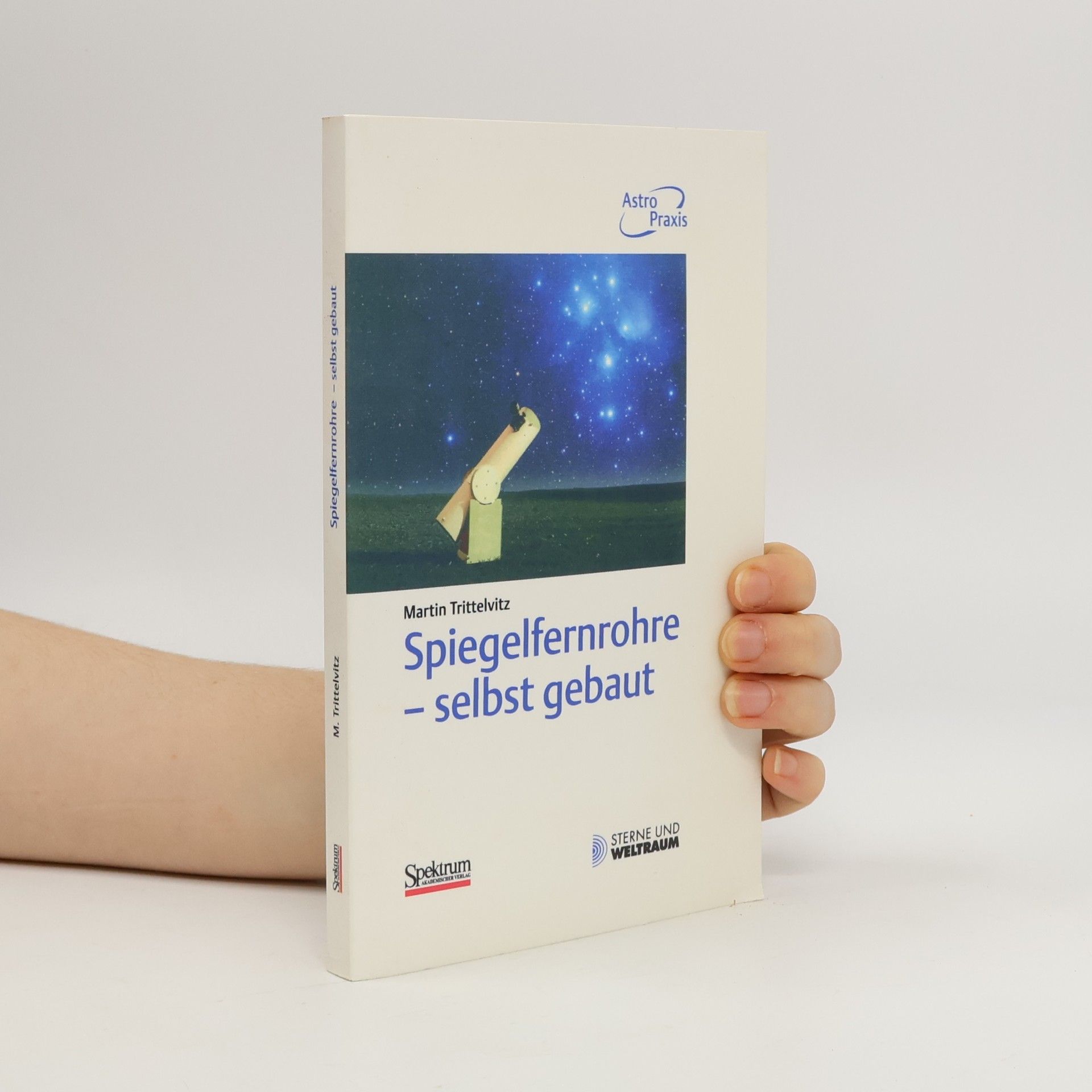 Martin Trittelvitz Spiegelfernrohre - selbst gebaut