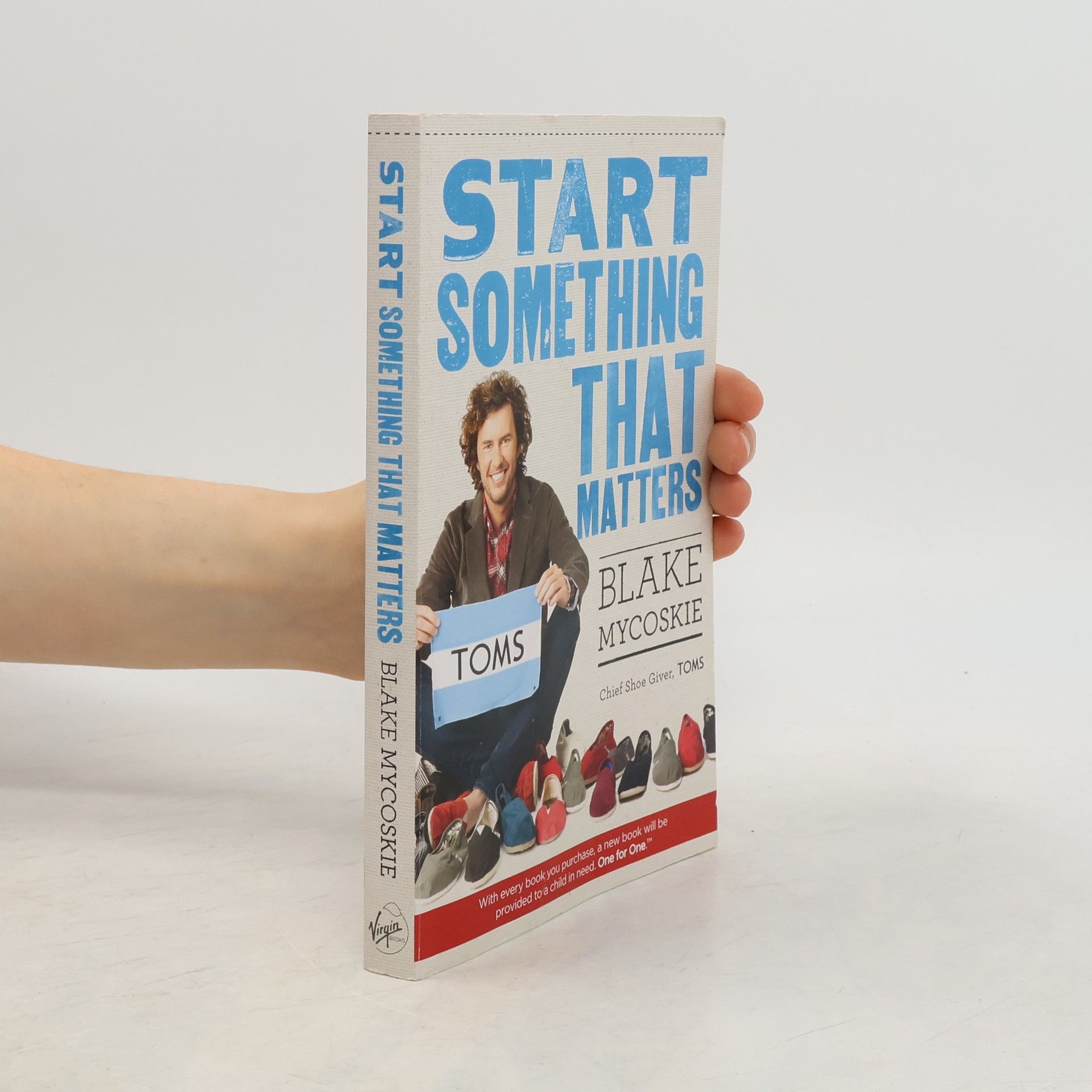 Blake Mycoskie Start Something That Matters