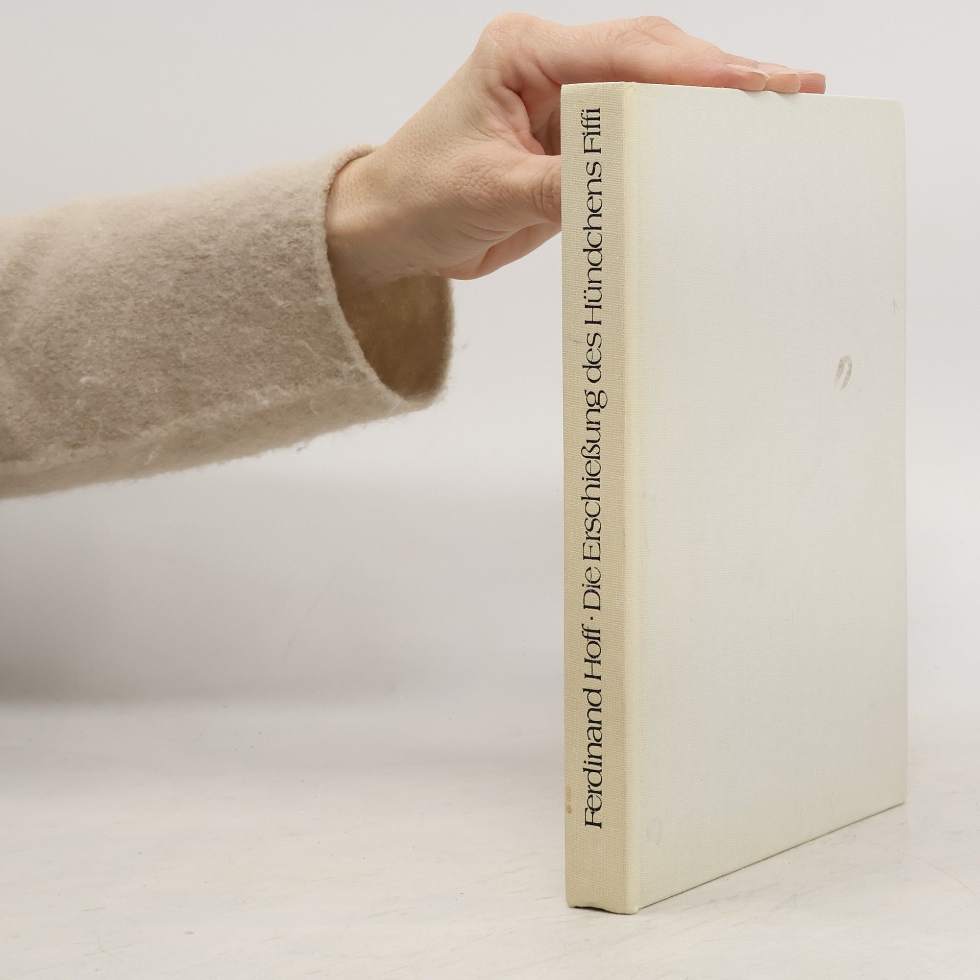 Die Erschiessung des Hündchens Fiffi und andere Erlebnisse