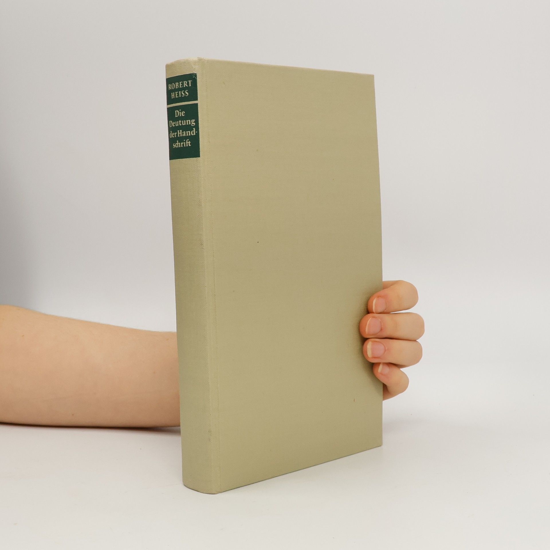 Robert Heiß Die Deutung der Handschrift