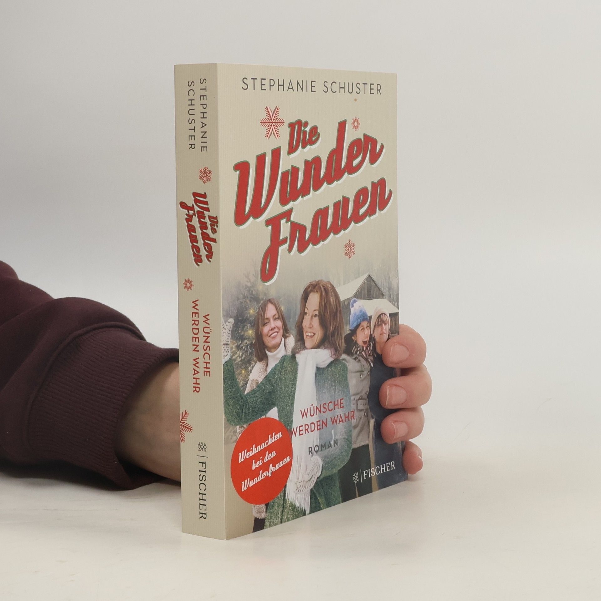 Stephanie Schuster Die Wunderfrauen: Wünsche werden wahr