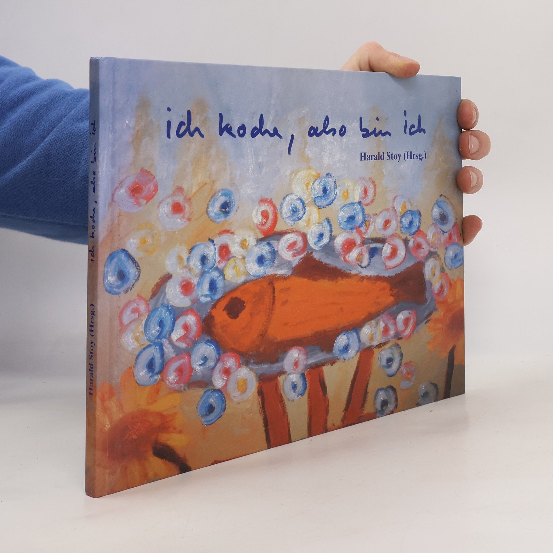 Harald Stoy Ich koche, also bin ich