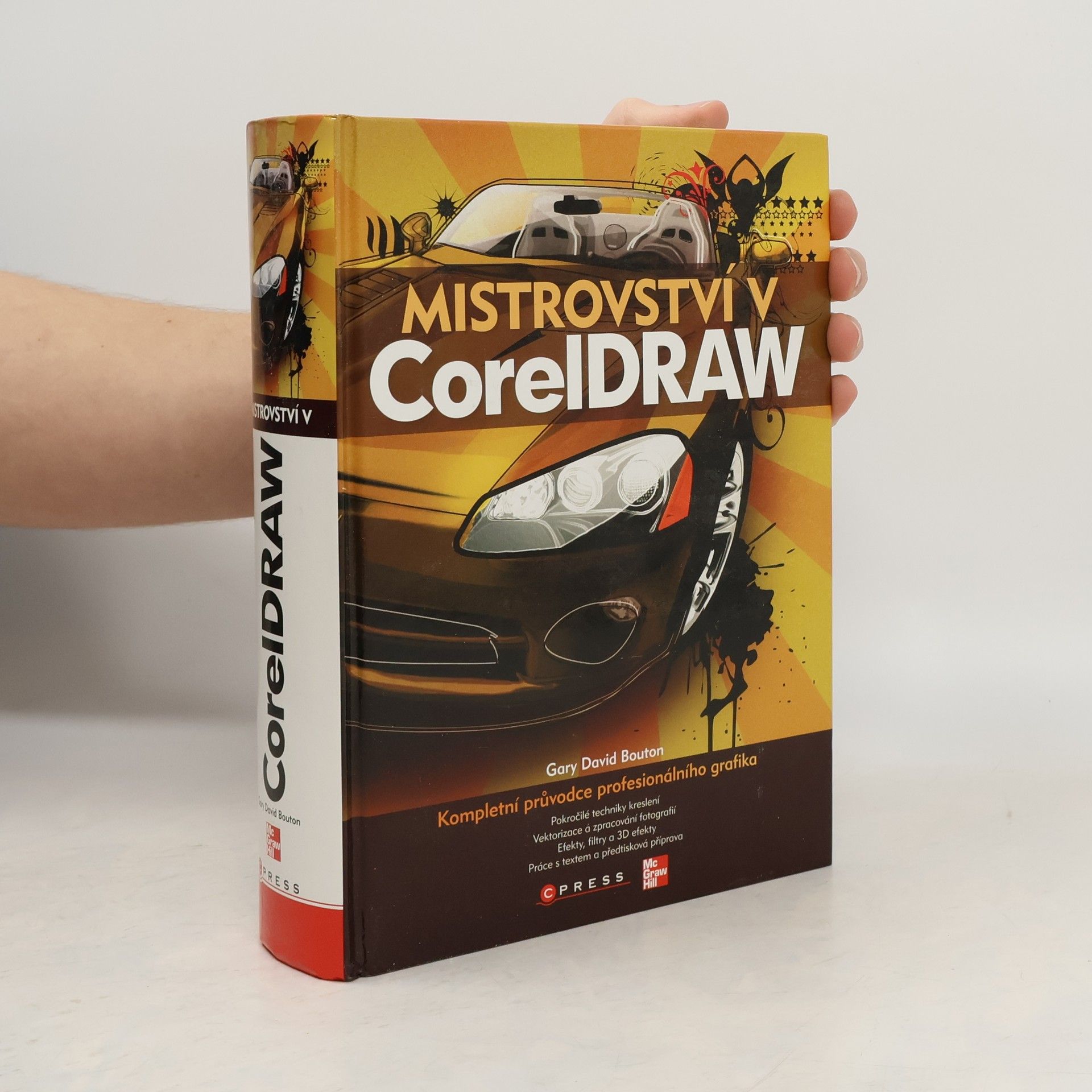 Gary David Bouton Mistrovství v CorelDRAW : [kompletní průvodce profesionálního grafika]