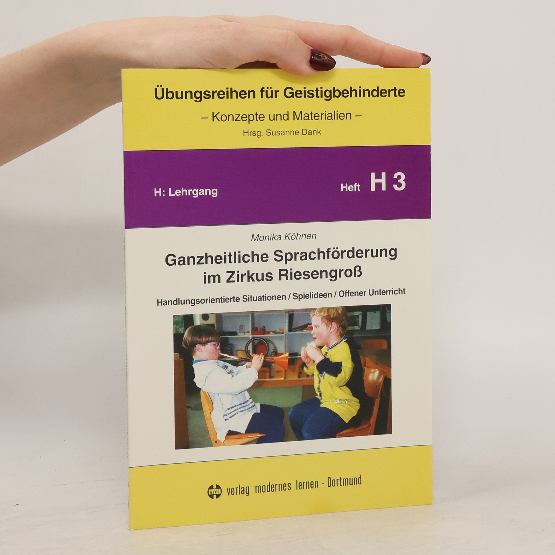 Übungsreihen für Geistigbehinderte - 3: Ganzheitliche Sprachförderung im Zirkus Riesengroß