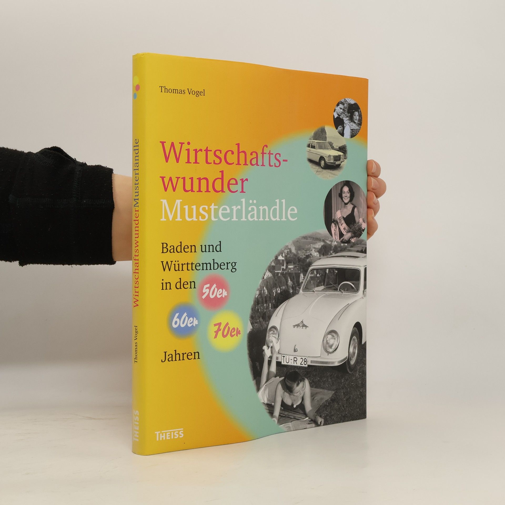 Thomas Vogel Wirtschaftswundermusterländle