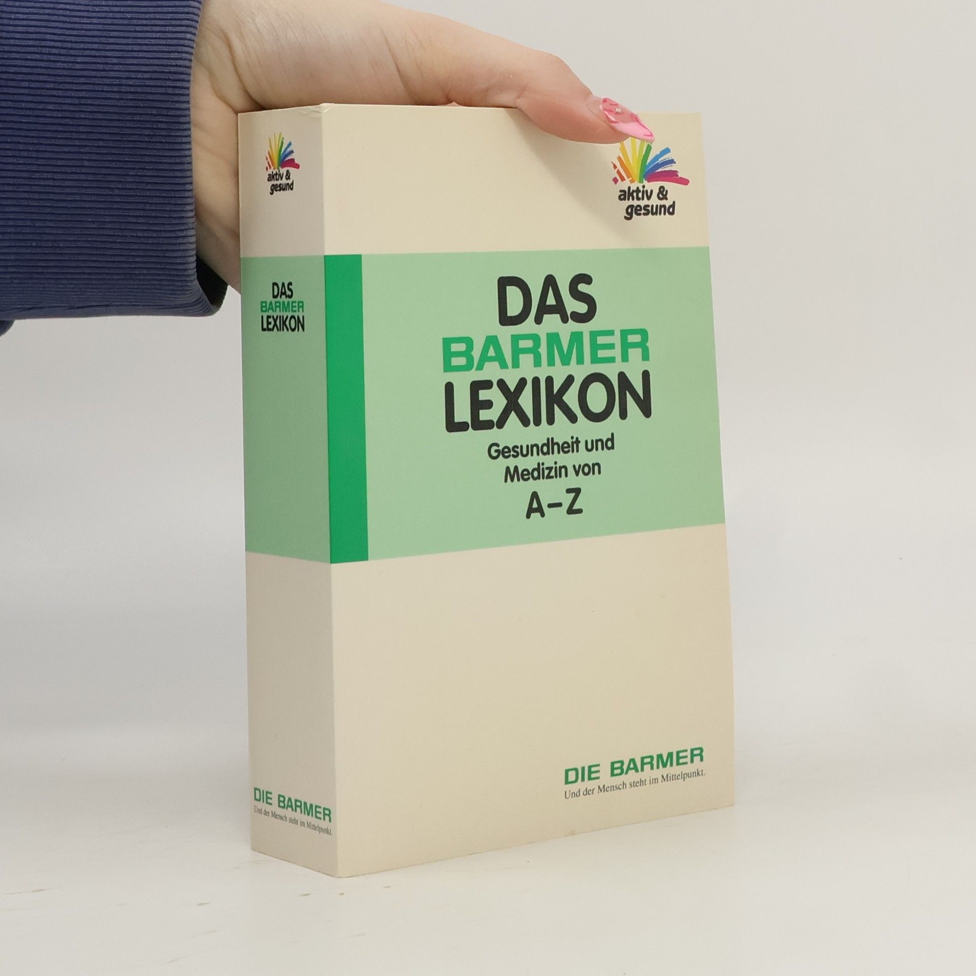 Autorenkollektiv Das Barmer Lexikon. Gesundheit und Medizin von A-Z