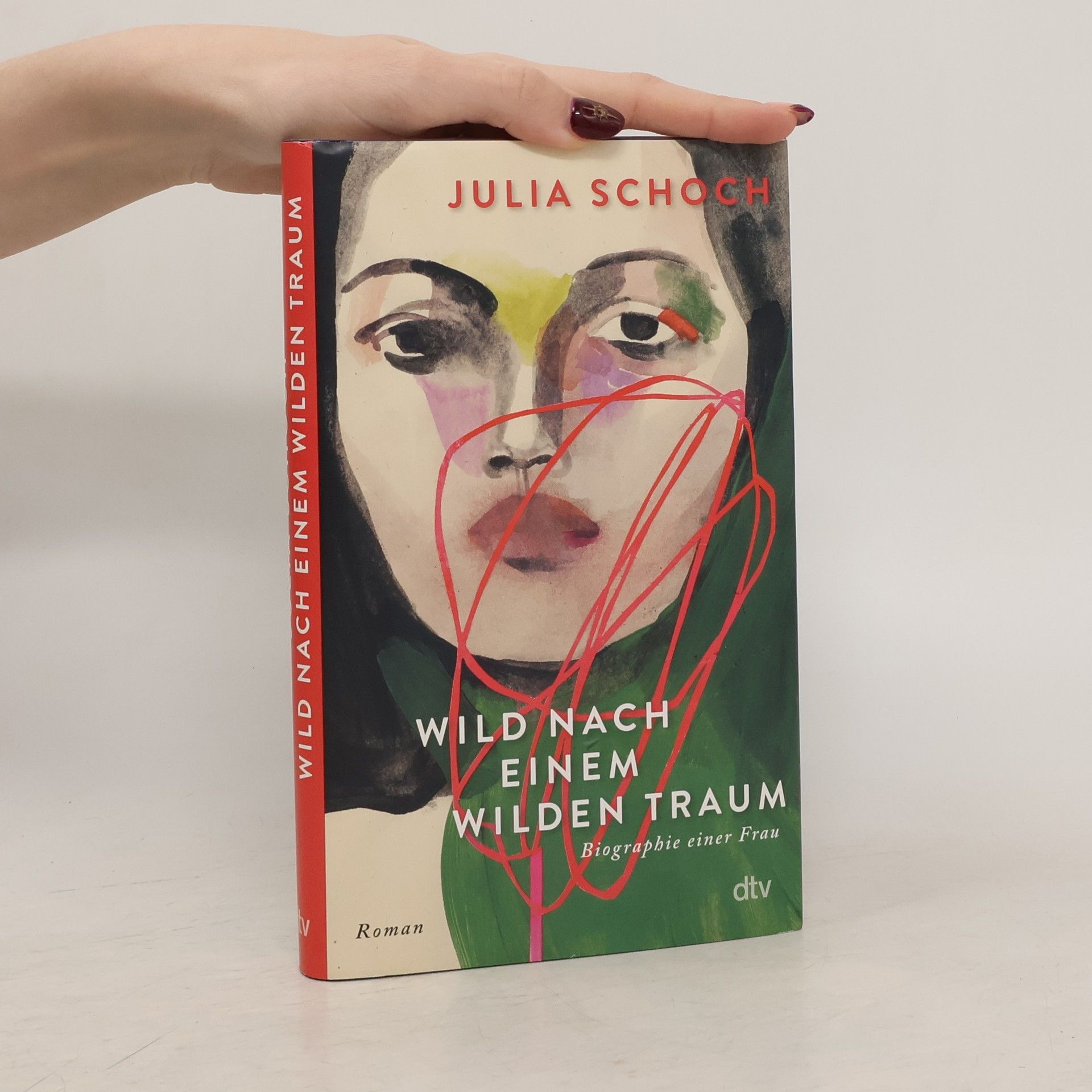 Julia Schoch Wild nach einem wilden Traum