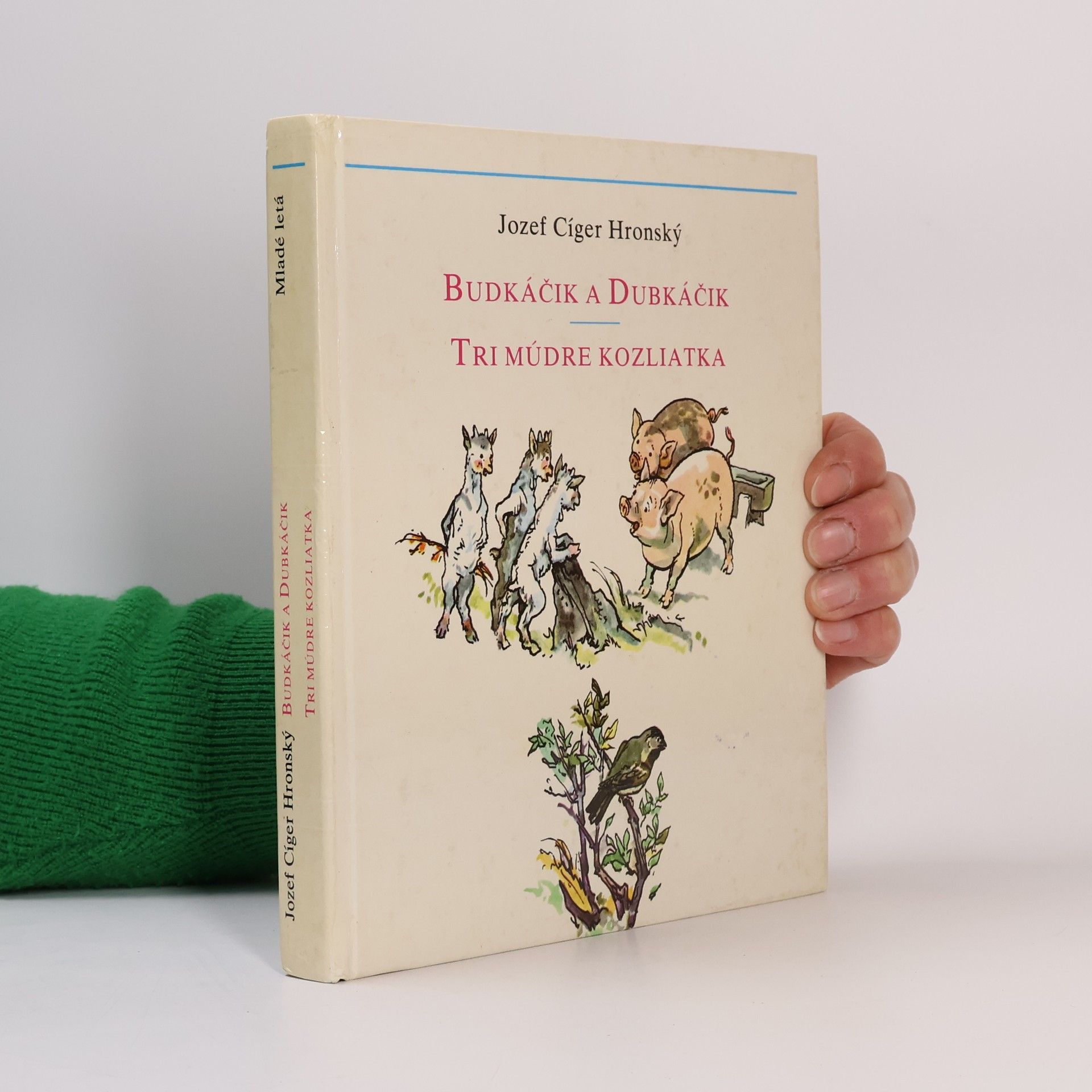 Jozef Cíger-Hronský Budkáčik a Dubkáčik. Tri múdre kozliatka