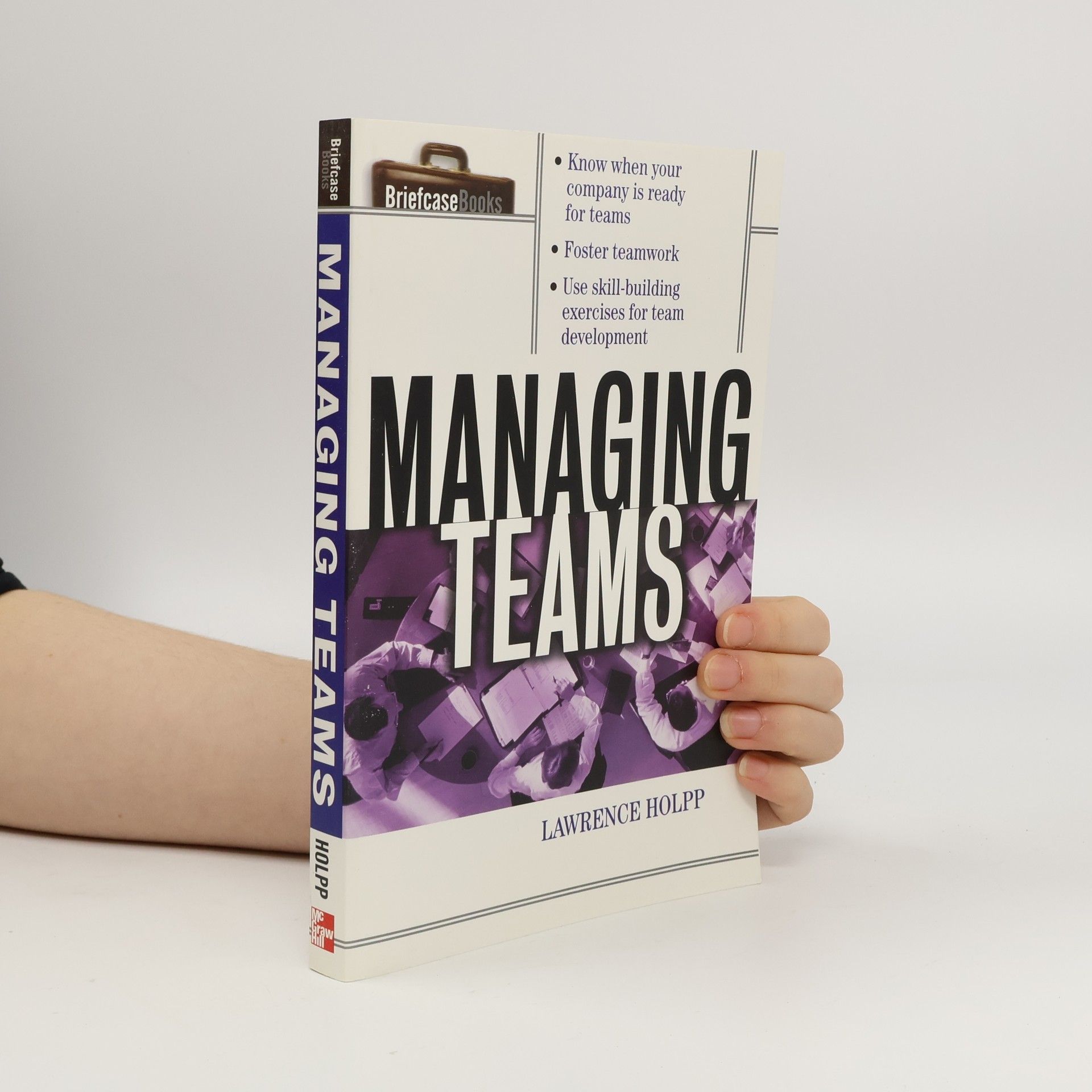 Lawrence Holpp Briefcase Books: Managing Teams