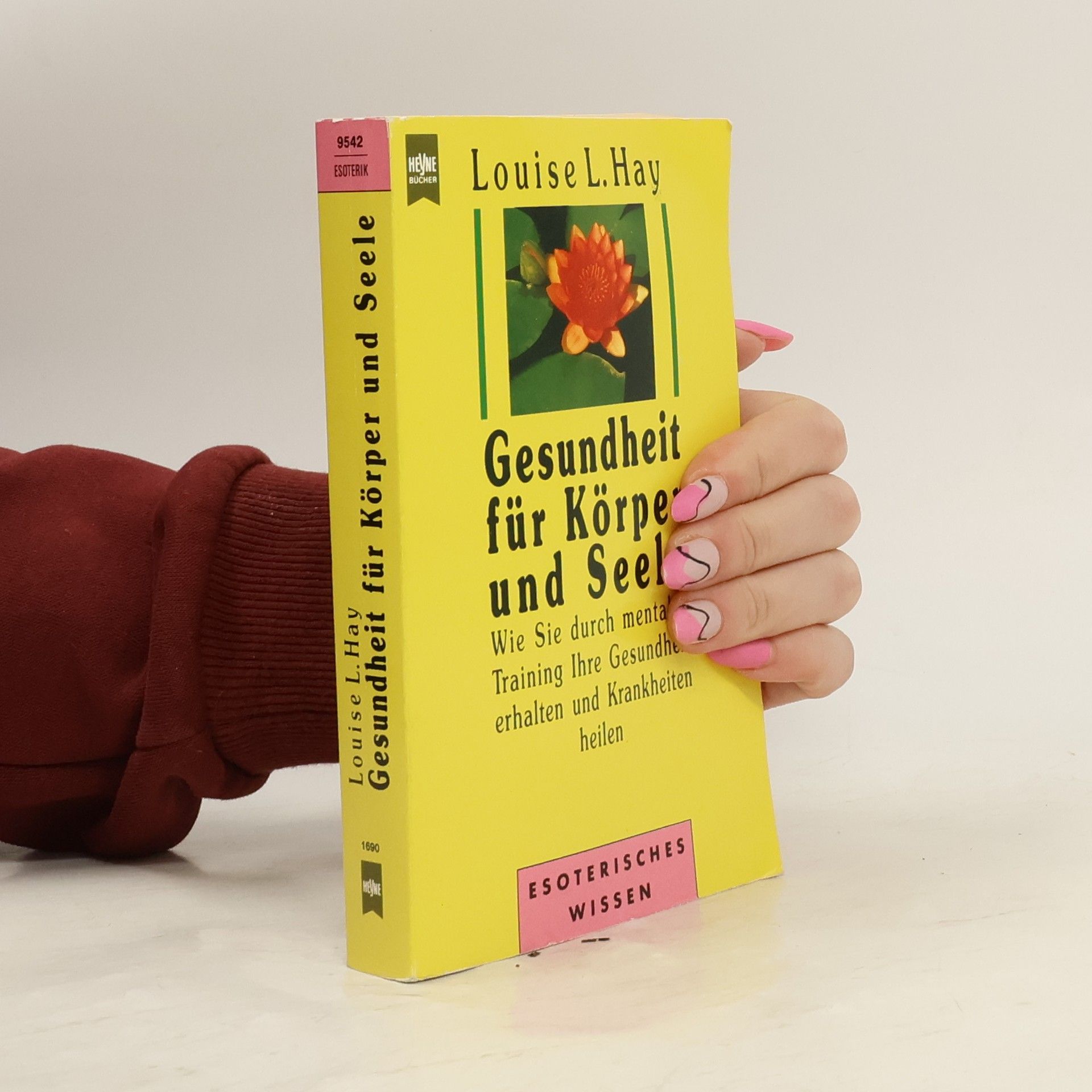 Louise Lynn Hay Gesundheit für Körper und Seele