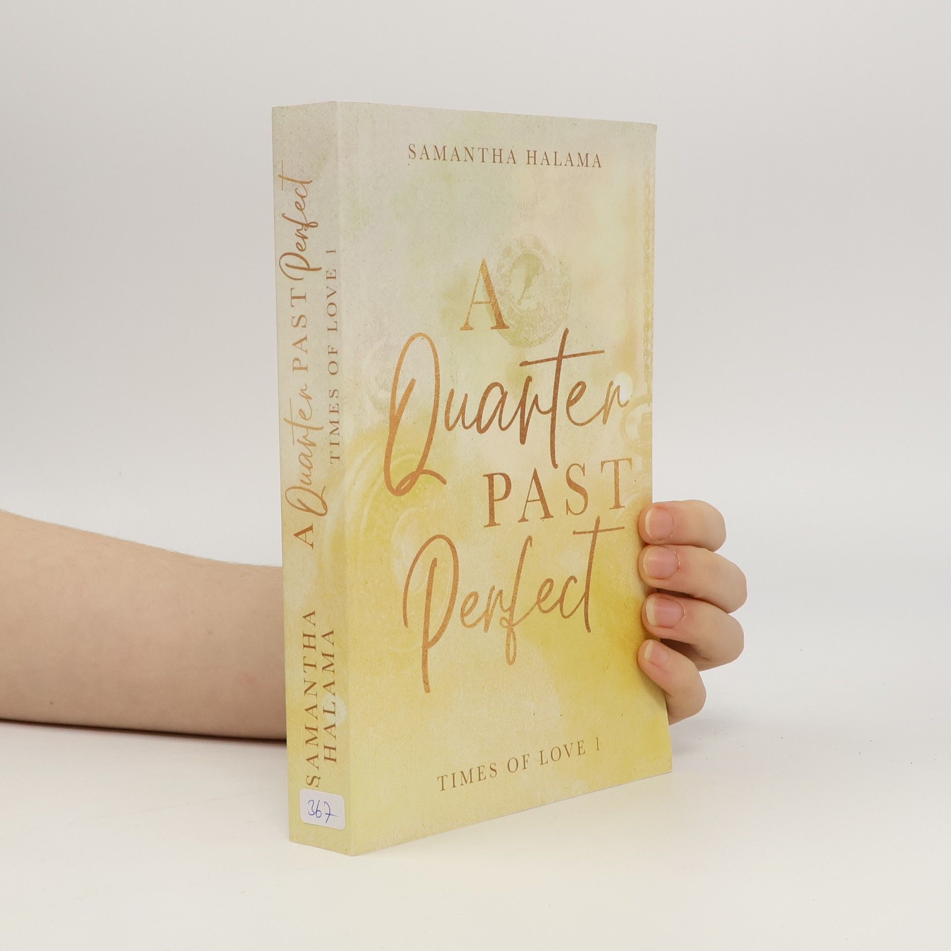 Samantha Halama Times of Love - 1: A Quarter Past Perfect