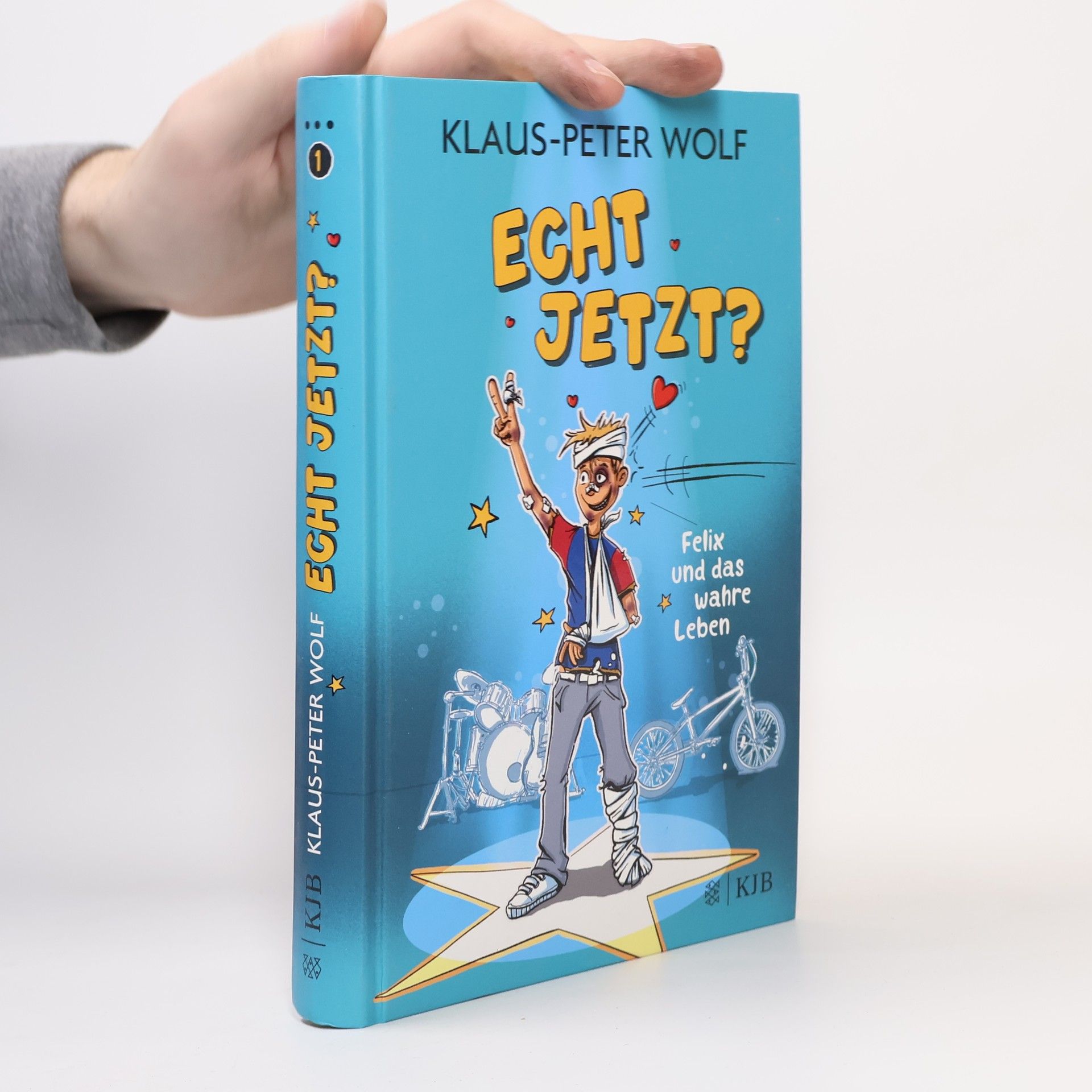 Klaus-Peter Wolf Echt jetzt? Felix und das wahre Leben
