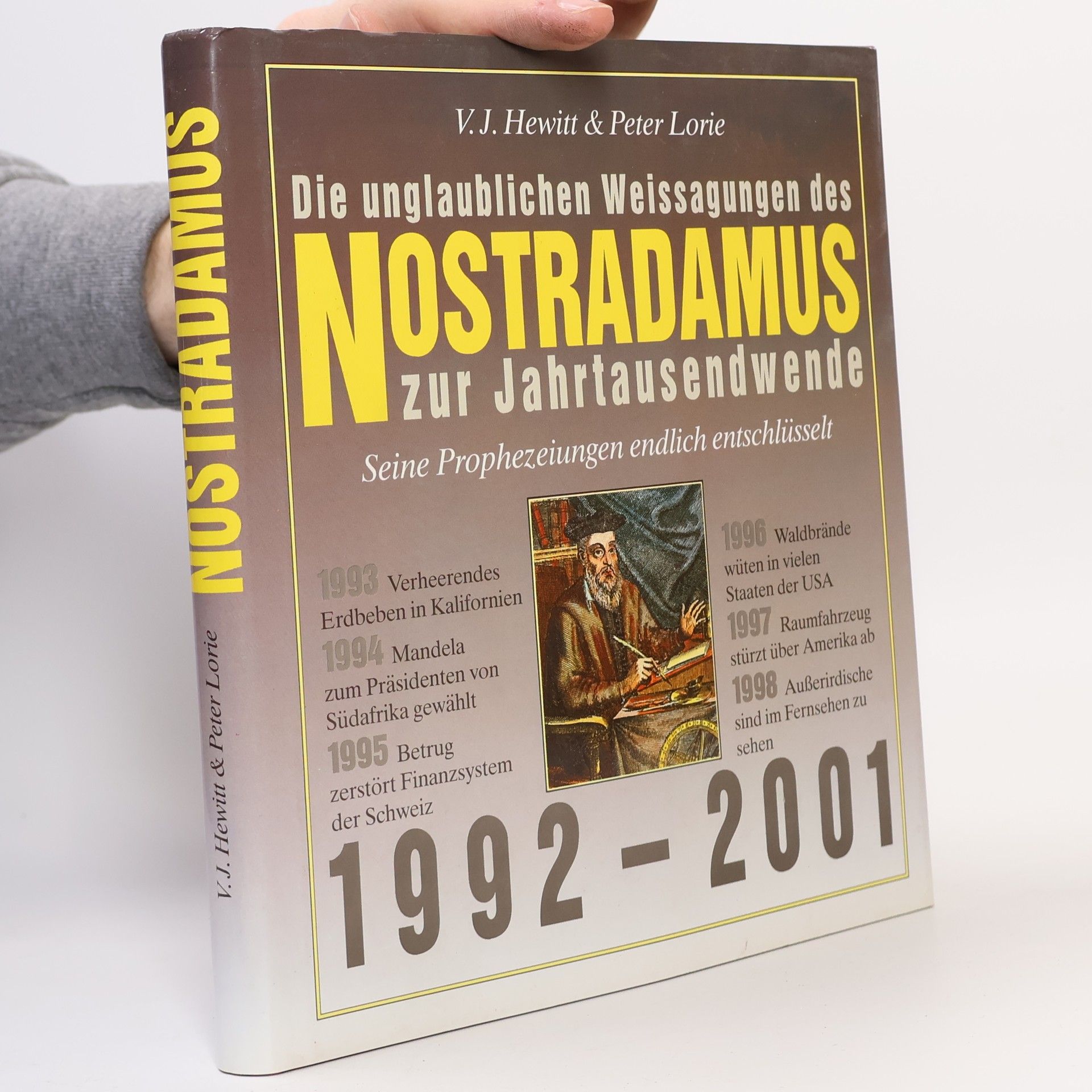 V. J. Hewitt Die unglaublichen Weissagungen des Nostradamus zur Jahrtausendwende 1992 - 2001