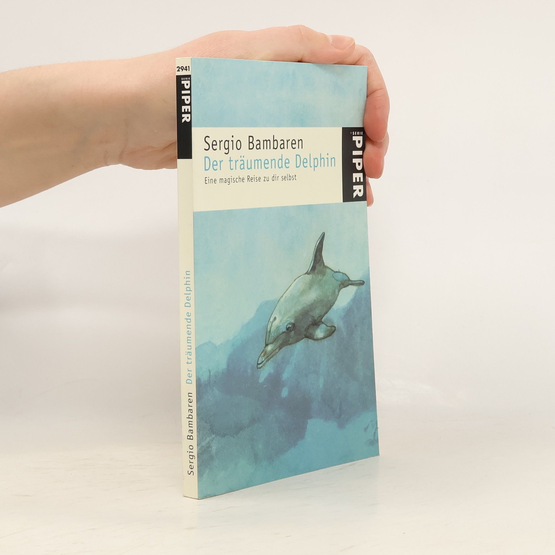 Sergio Bambaren Der träumende Delphin. Eine magische Reise zu dir selbst