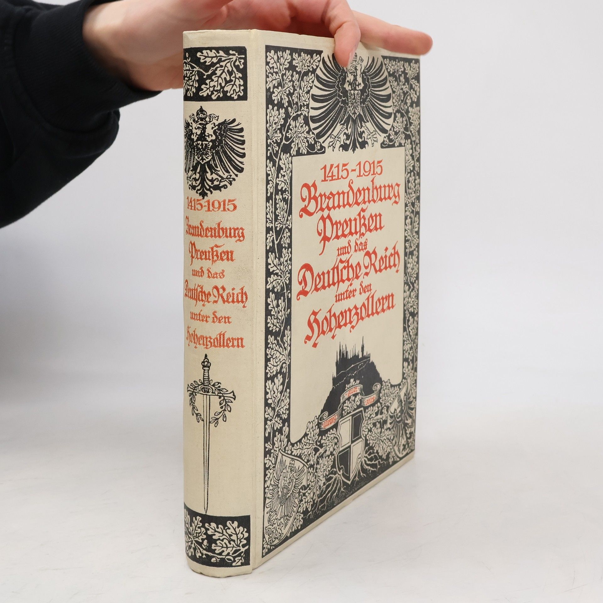 1415-1915. Brandenburg, Preußen und das Deutsche Reich unter den Hohenzollern 