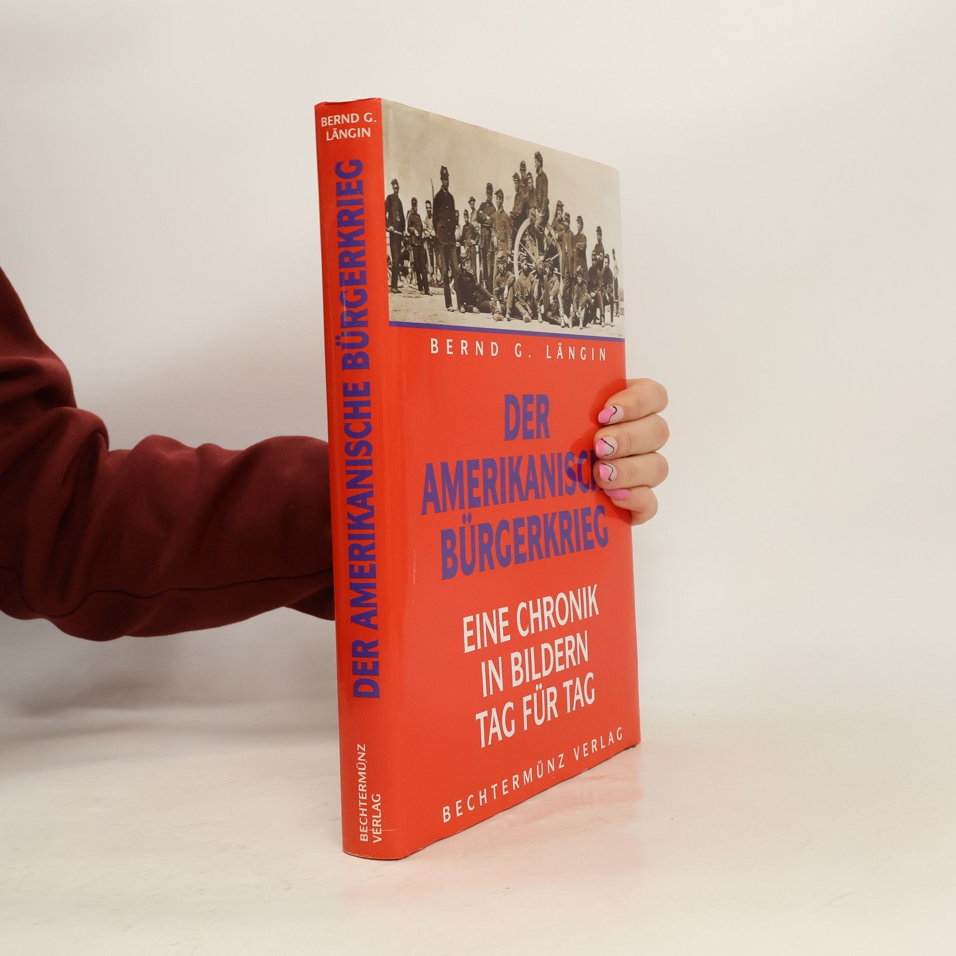 Bernd G. Längin Der Amerikanische Bürgerkrieg