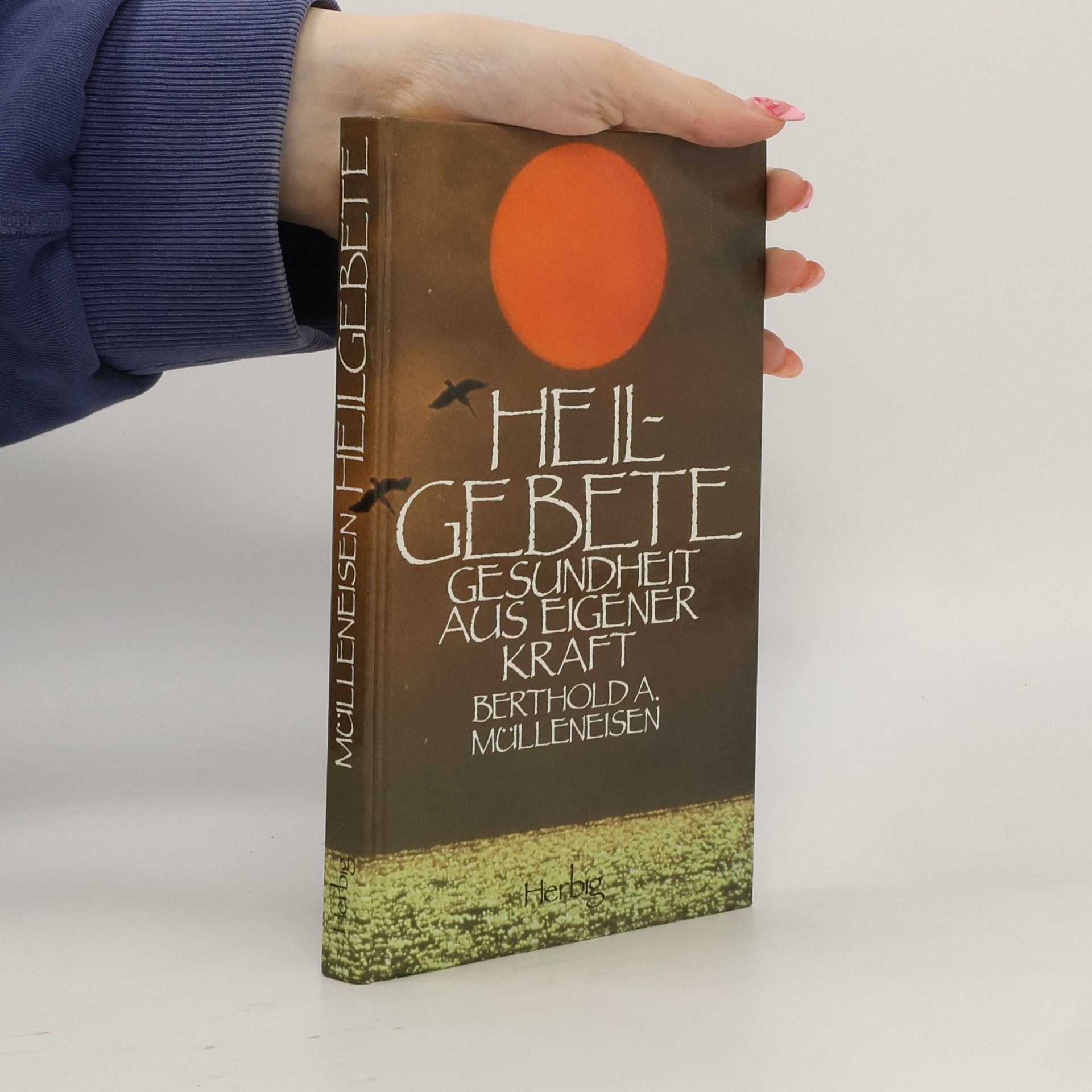 Berthold A. Mülleneisen Heilgebete