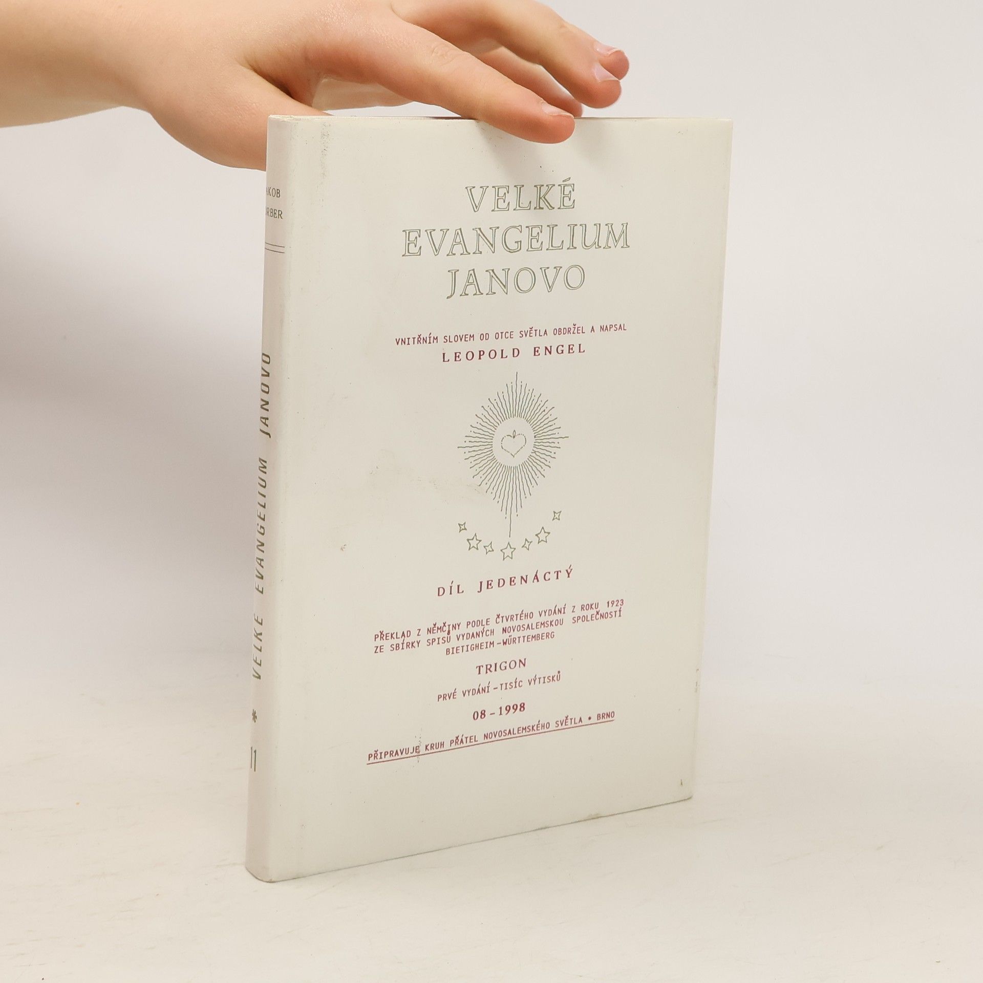 Sbírka spisů vydaných Novosalemskou společností Bietigheim-Württemberg - 11: Velké evangelium Janovo - Čtvrtého vydání