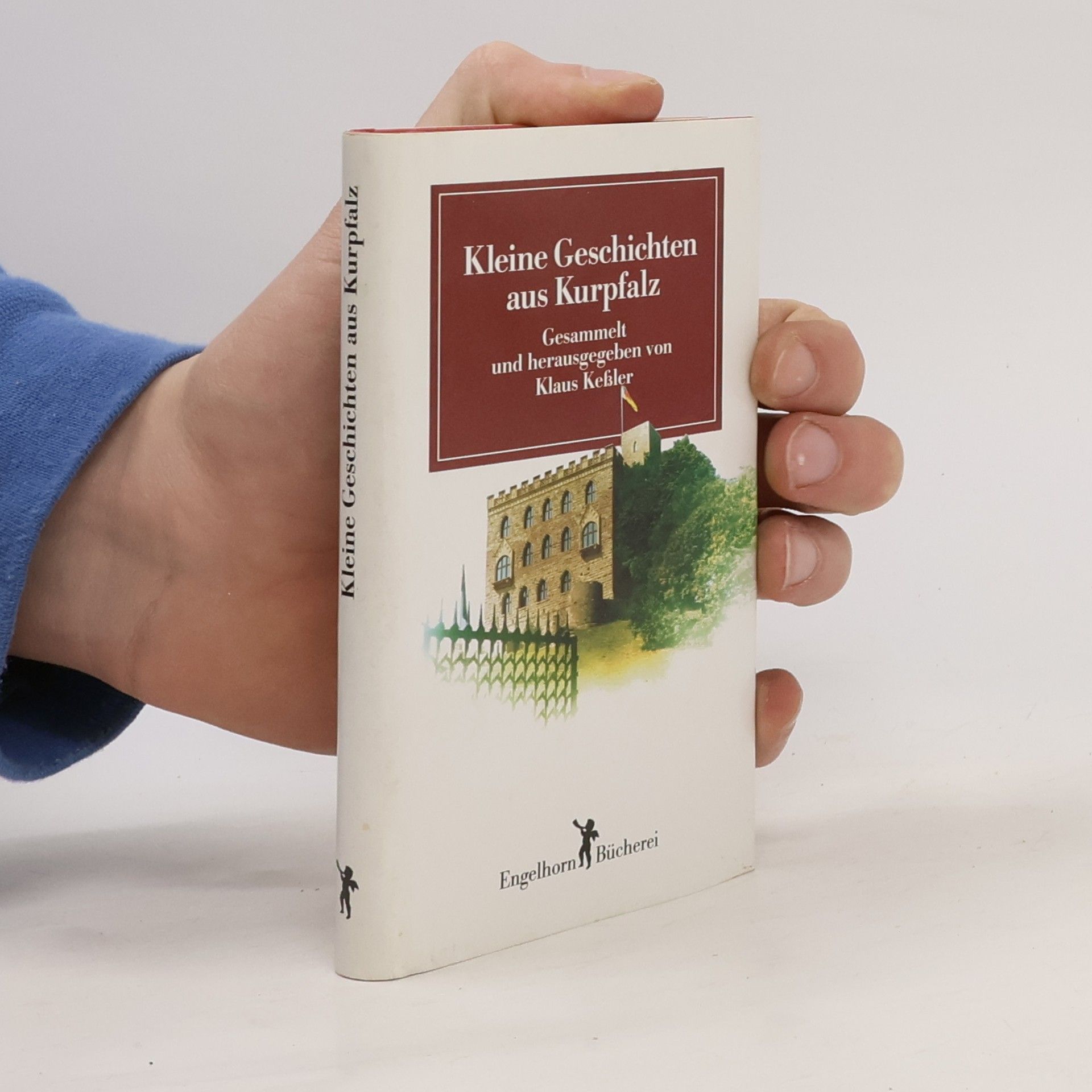 Klaus Kessler Kleine Geschichten aus Kurpfalz
