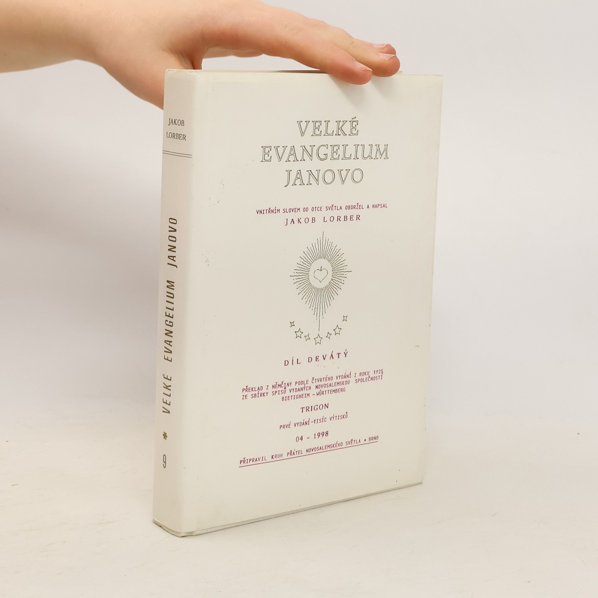 Jakob Lorber Velké evangelium Janovo: Prvé vydání, překlad z němčiny podle čtvrtého vydání z roku 1925