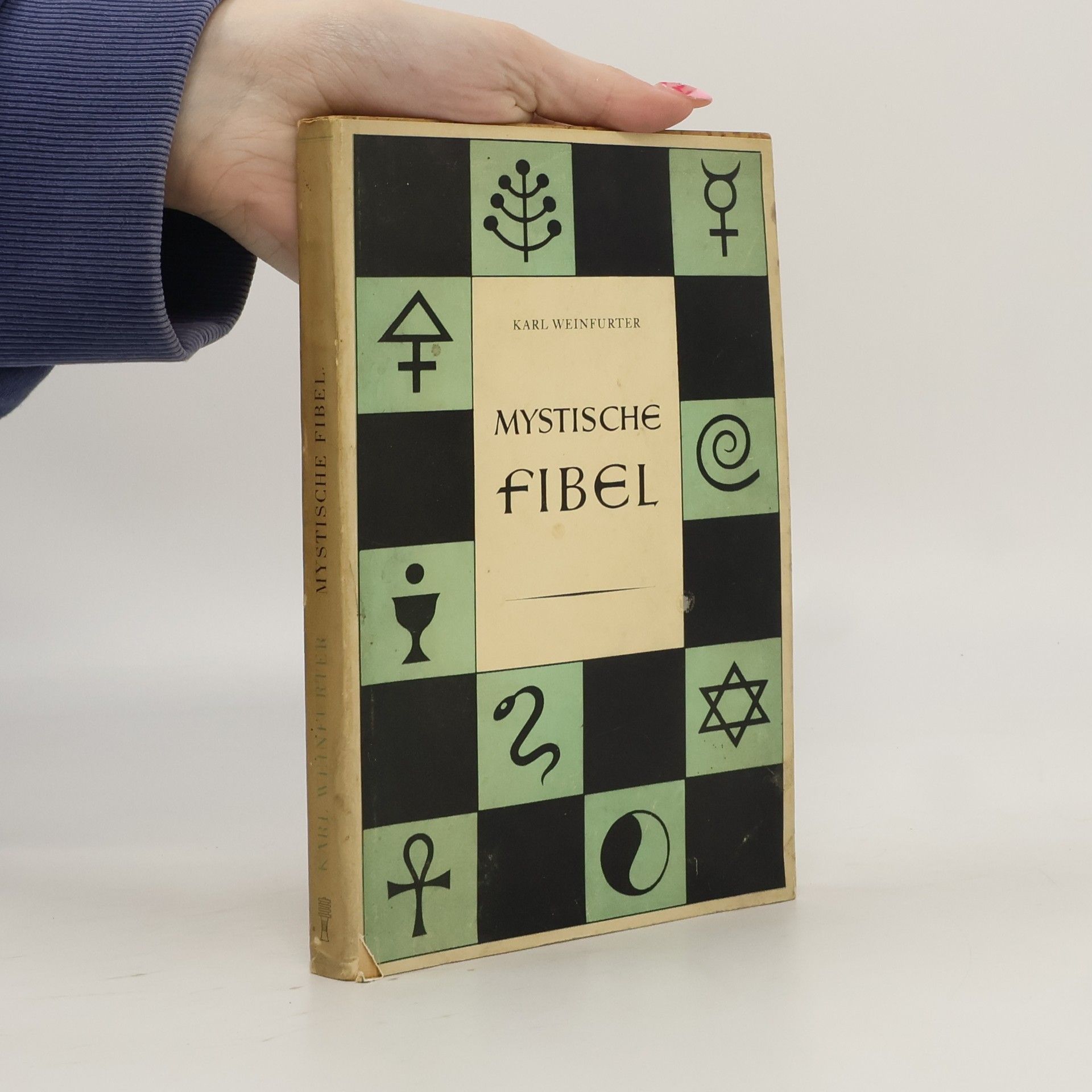 Karel Weinfurter Mystische Fibel. Erster Band
