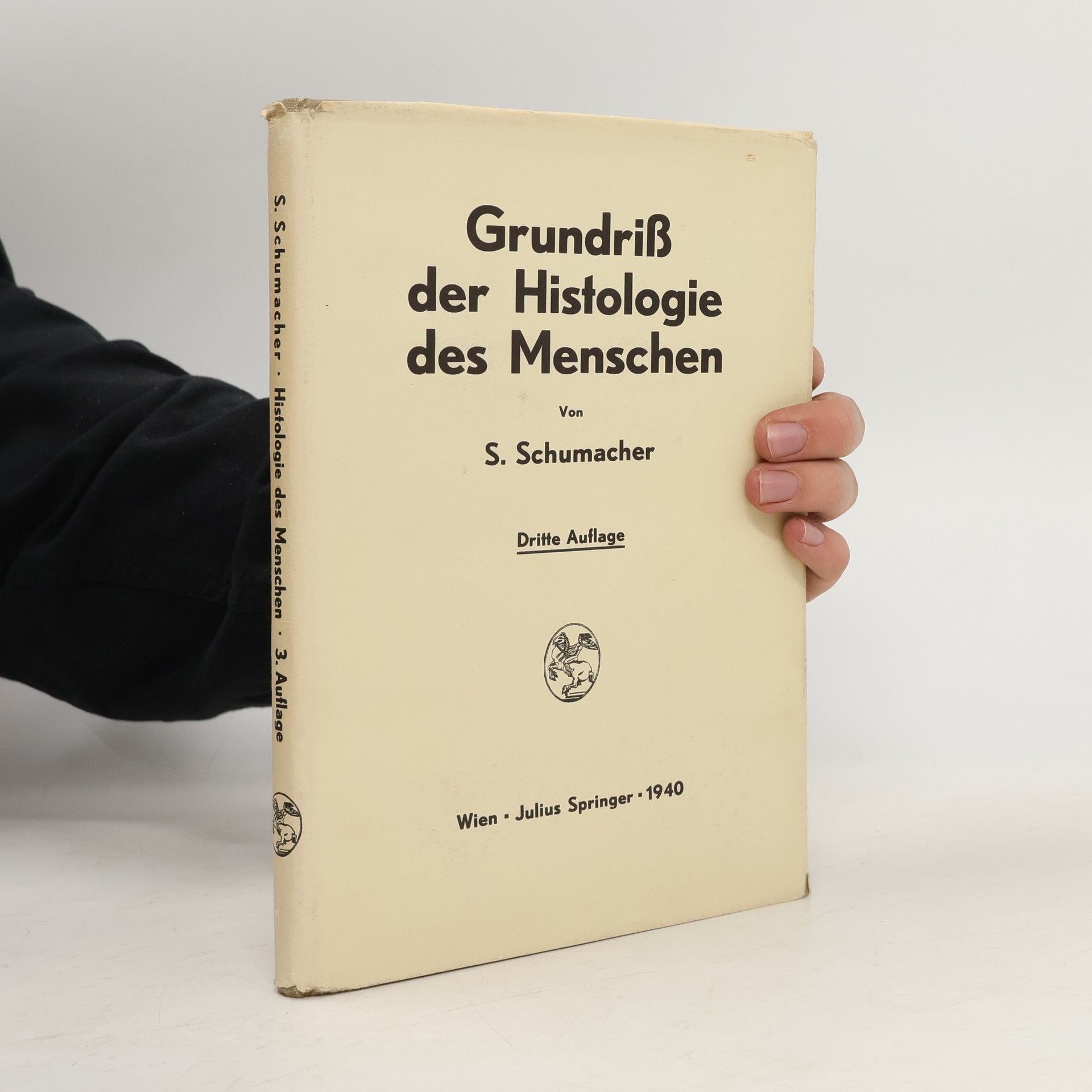 Siegmund Schumacher Grundriß der Histologie des Menschen