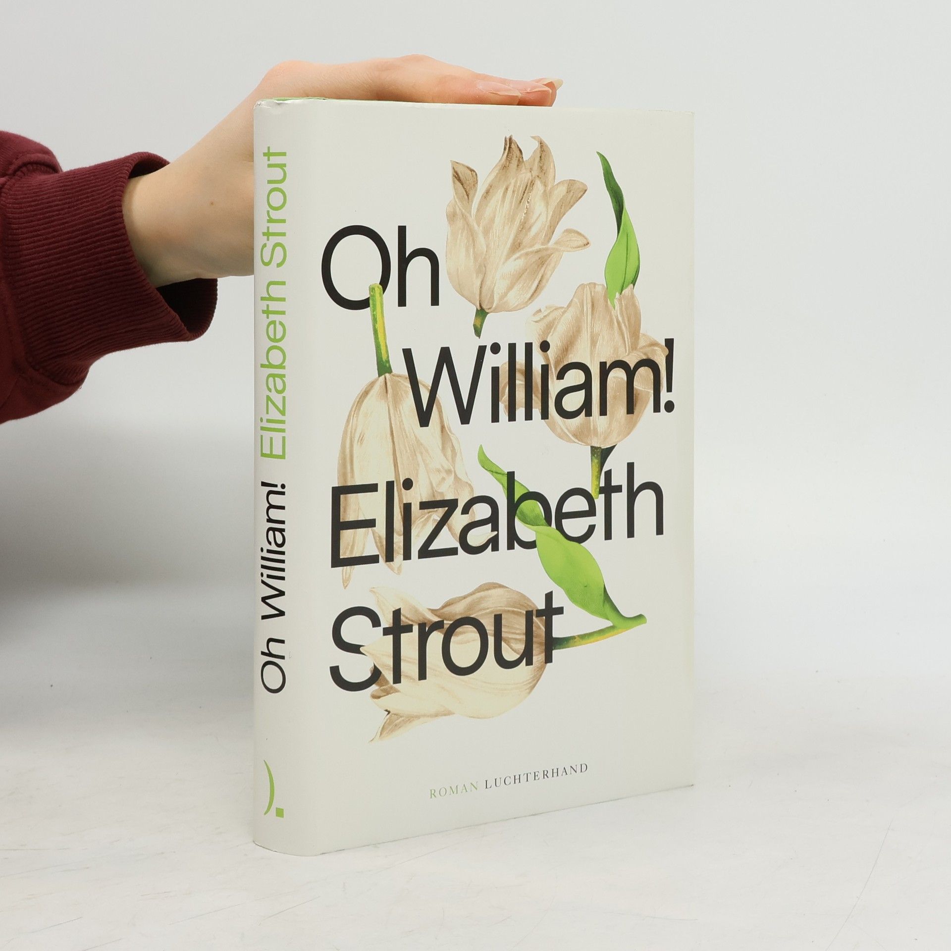Elizabeth Strout Oh, William!