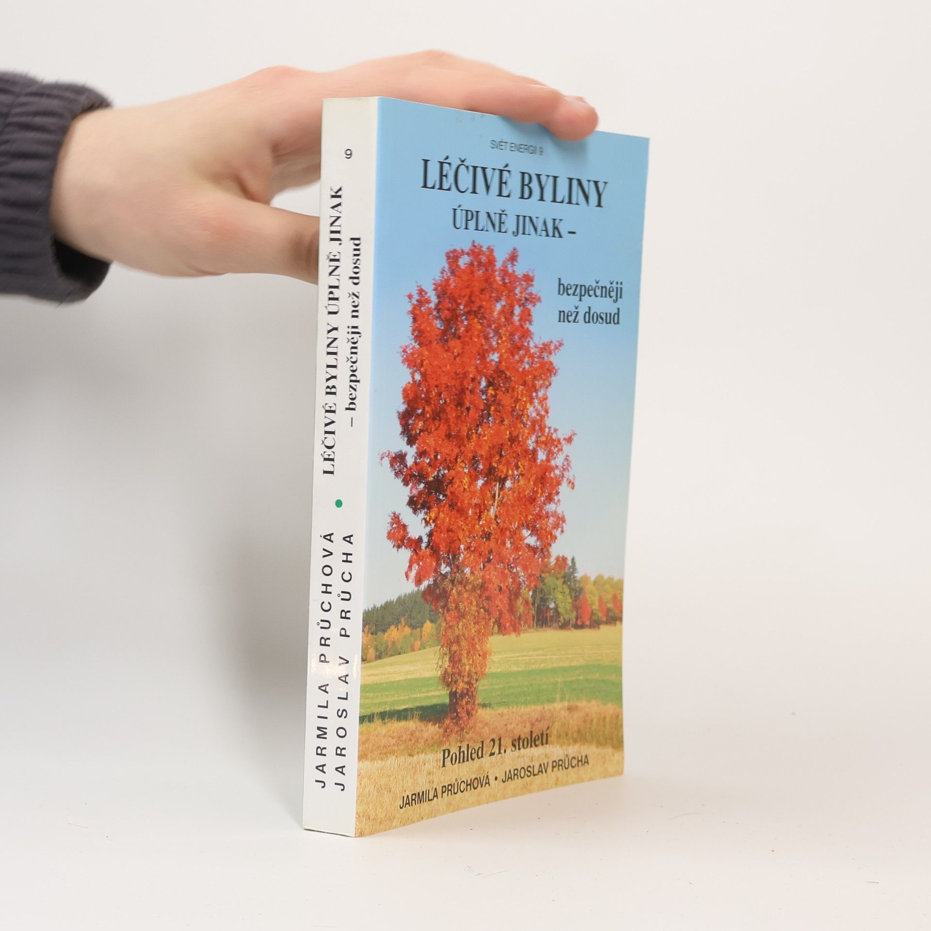 Jarmila Průchová Léčivé byliny úplně jinak - bezpečněji než dosud