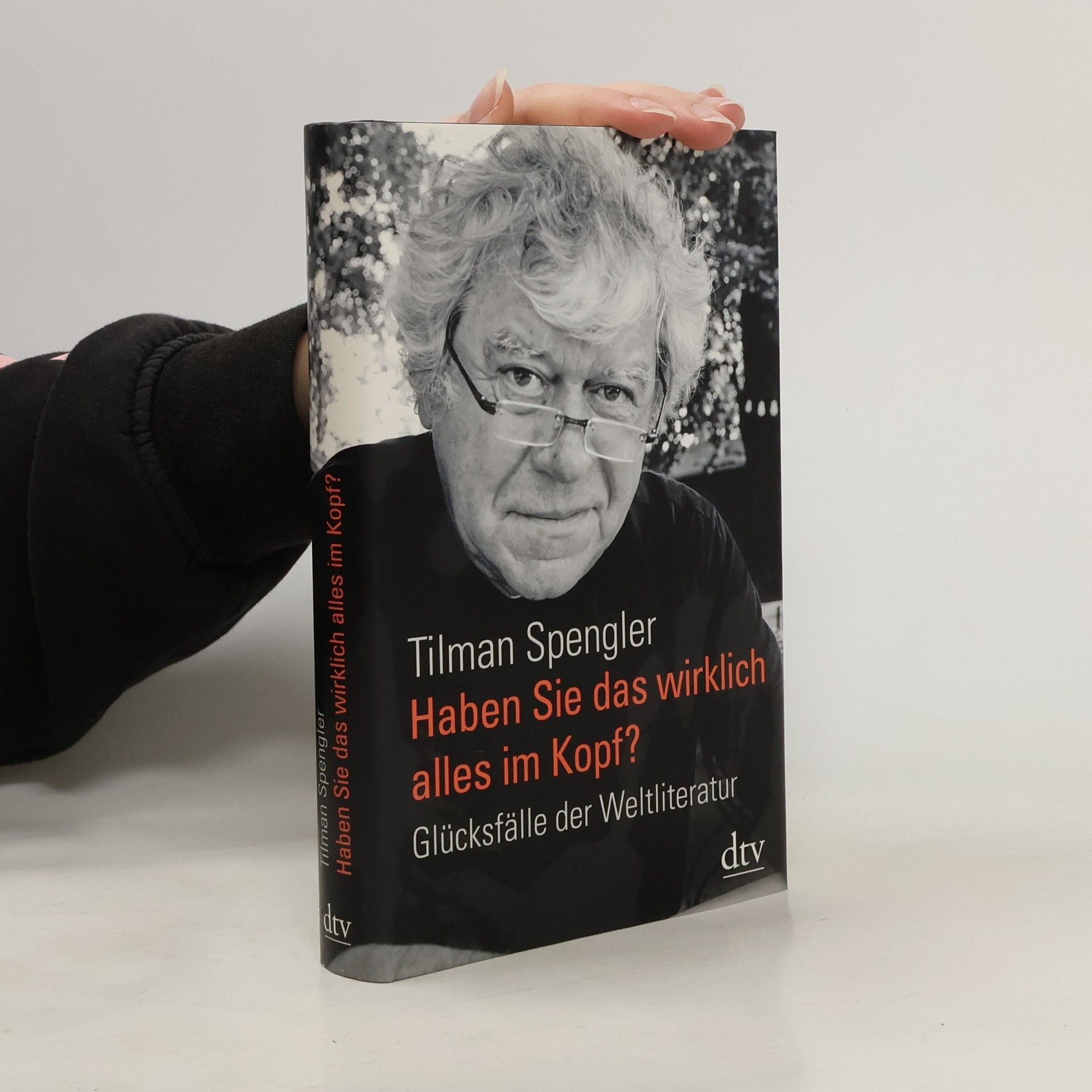 Tilman Spengler Haben Sie das wirklich alles im Kopf?